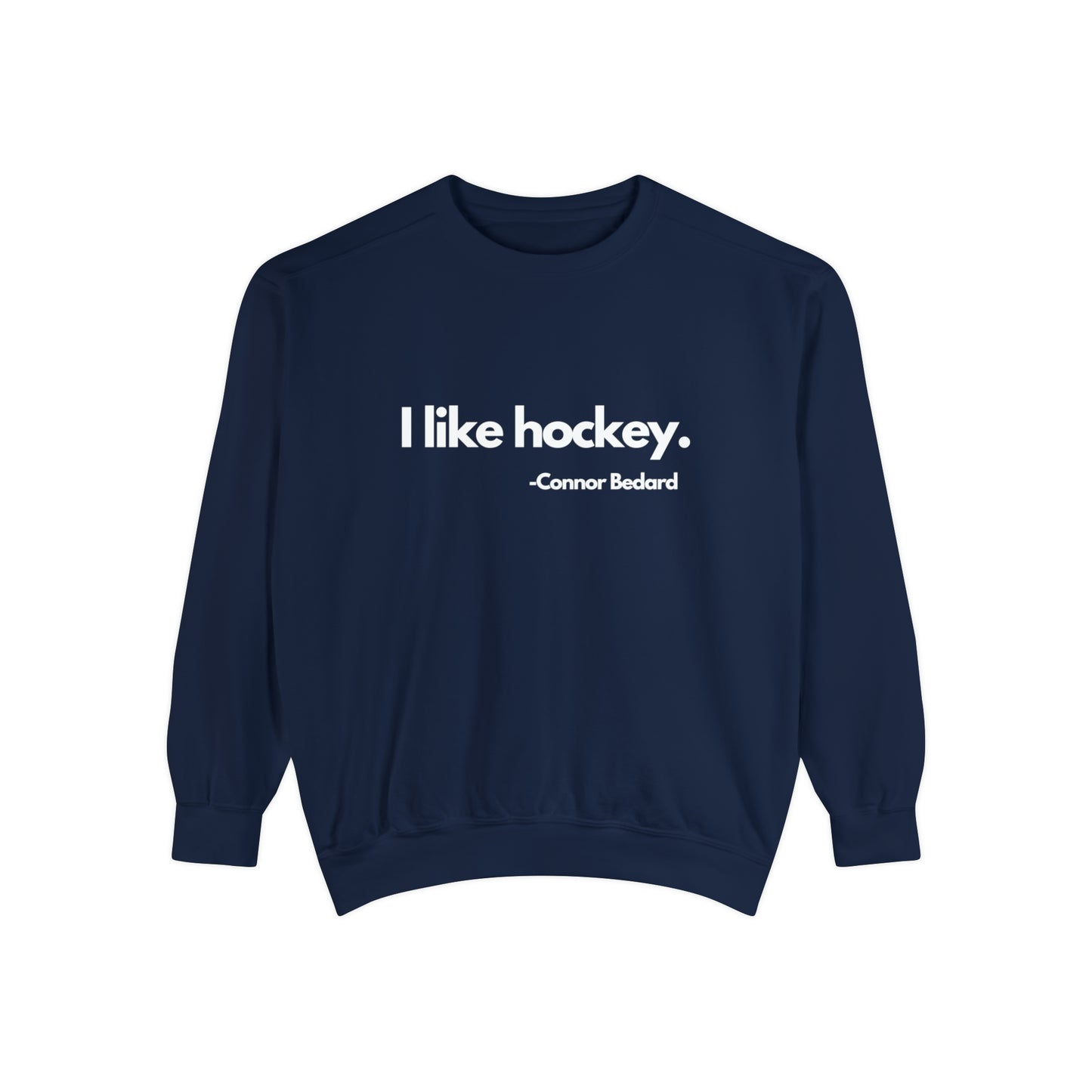 I Like Hockey. Unisex Comfort Colors Sweatshirt