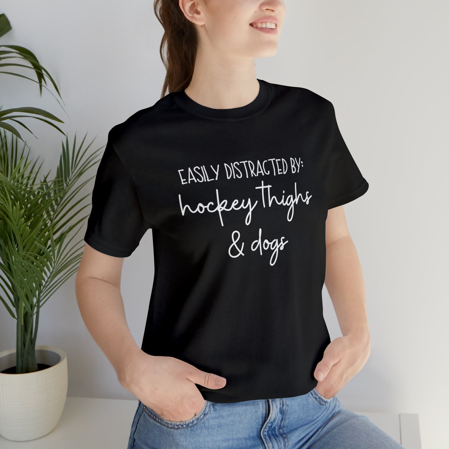Easily Distracted by Hockey Thighs and Dogs Unisex Bella + Canvas Tee