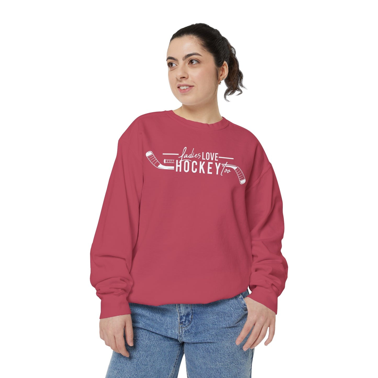 Ladies Love Hockey Too Unisex Comfort Colors Crewneck Sweatshirt