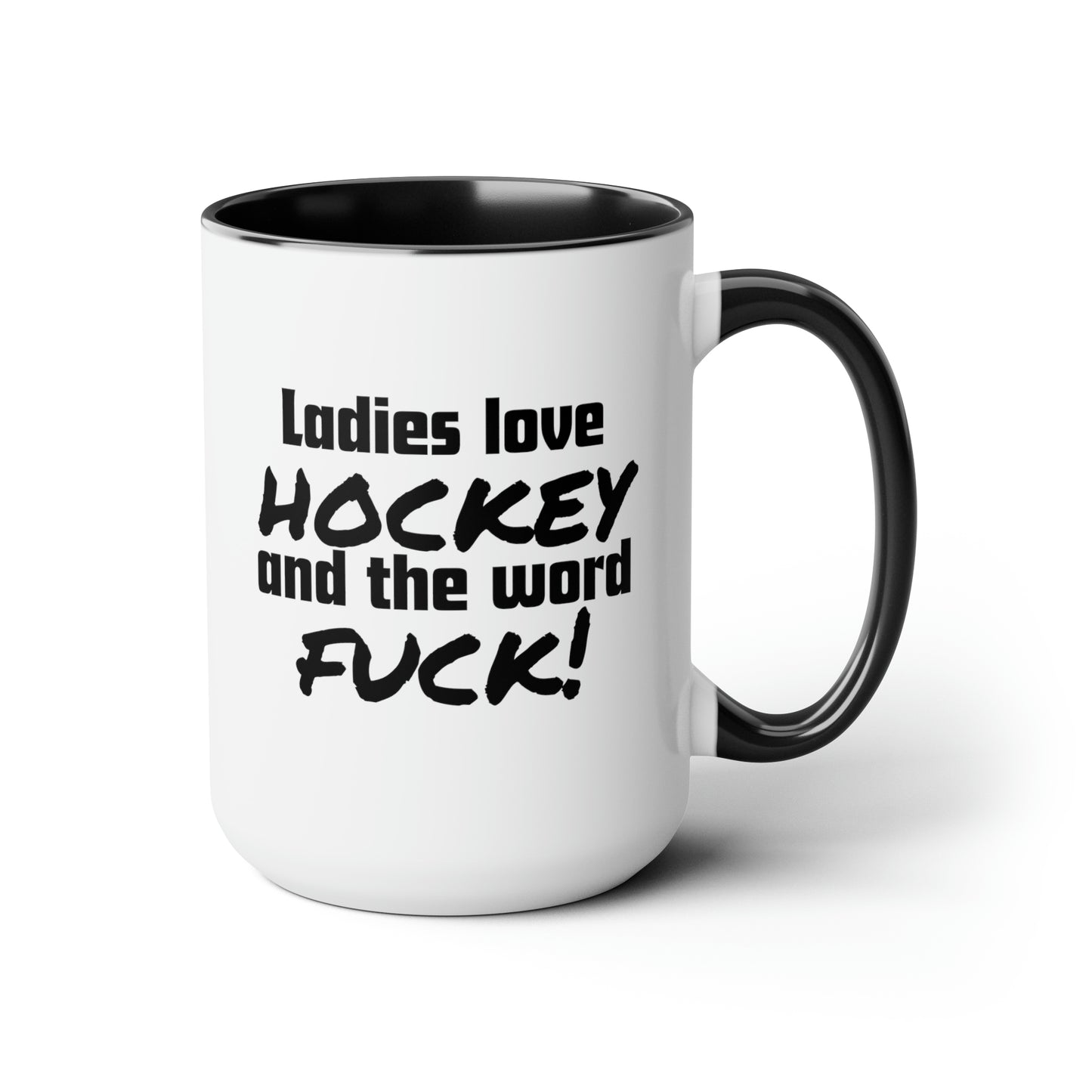 Ladies Love Hockey and the Word Fuck! Two-Tone Coffee Mug, 15oz
