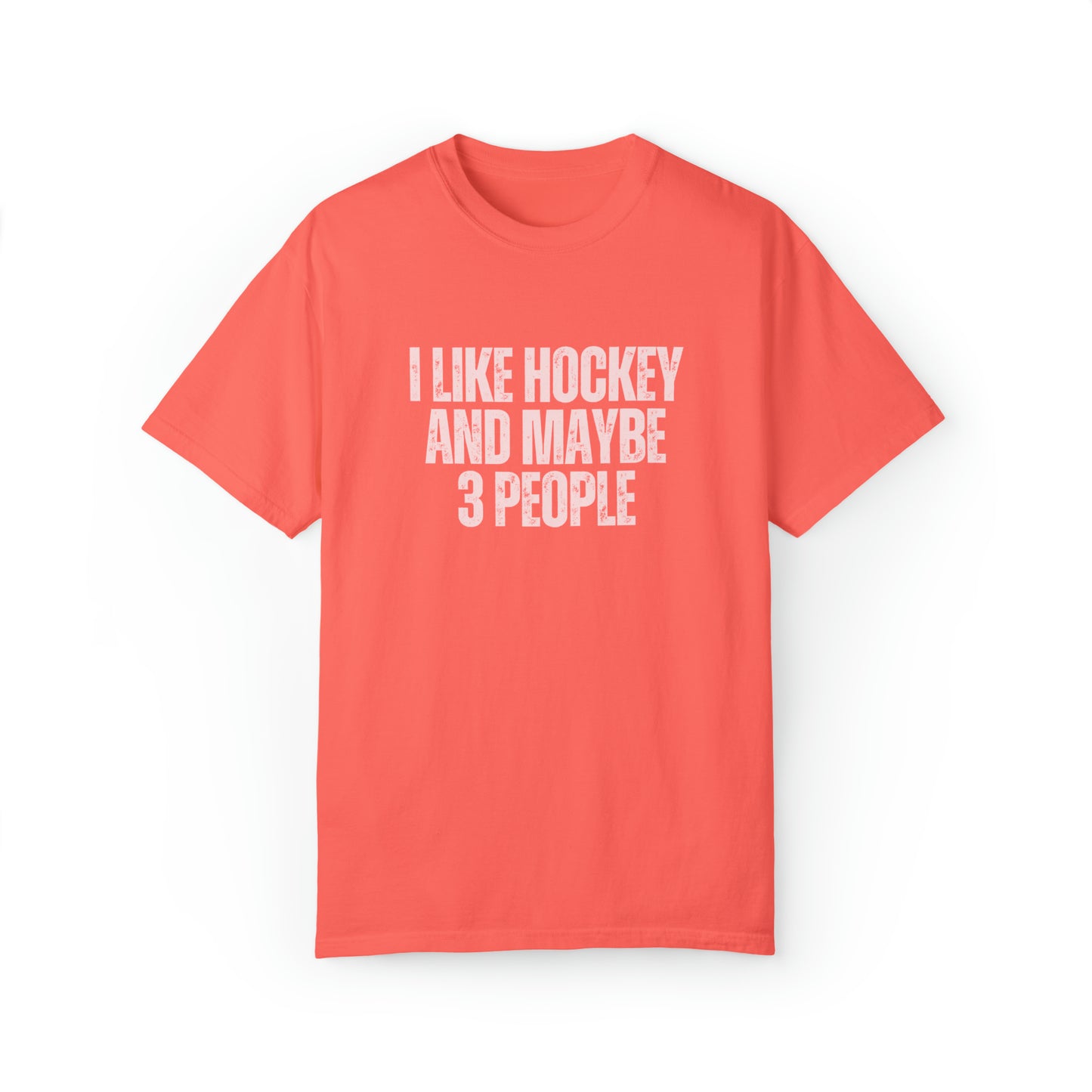 I Like Hockey and Maybe 3 People Unisex Comfort Colors T-shirt