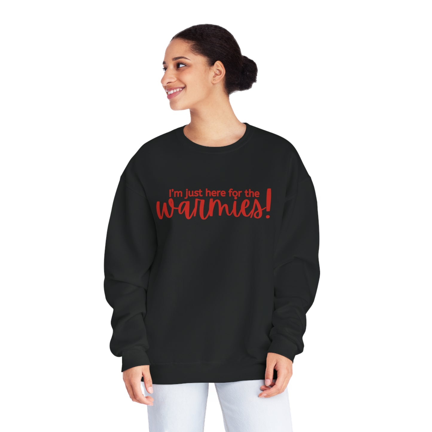 I'm just here for the warmies! Unisex Crewneck Sweatshirt
