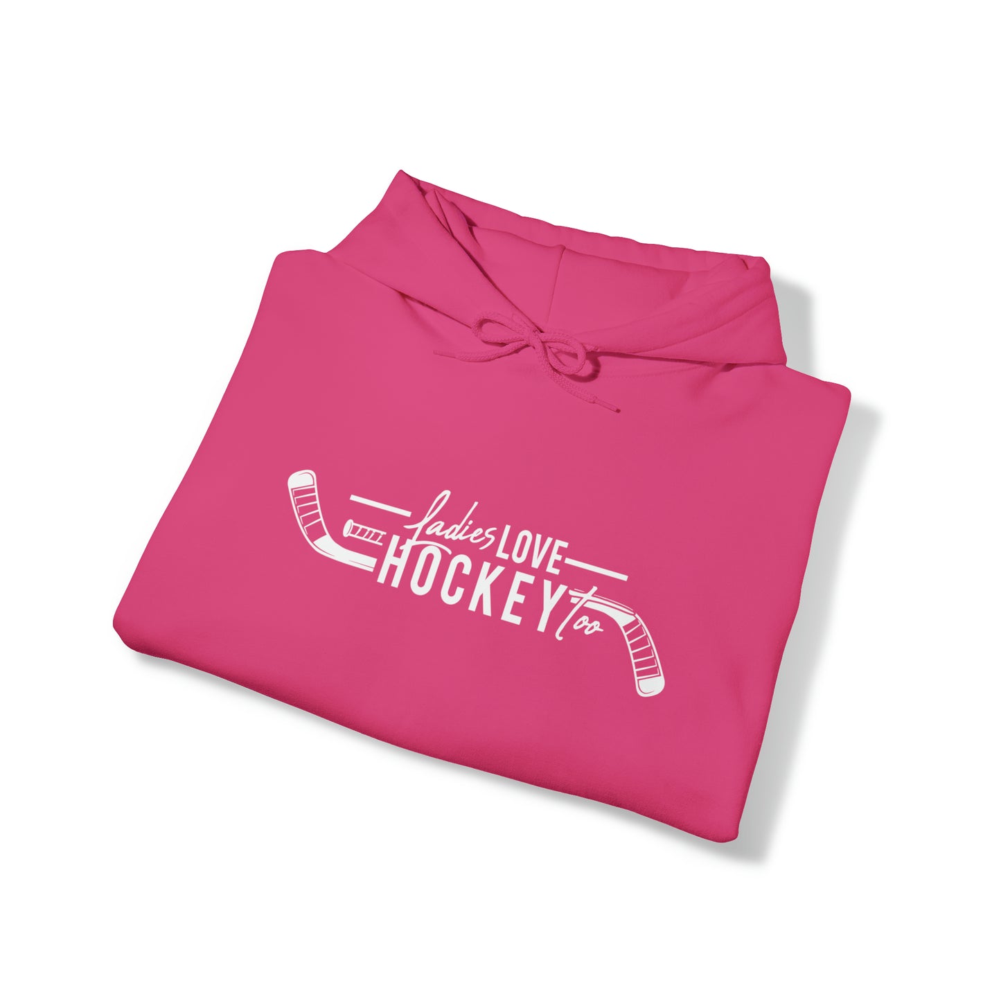 Ladies Love Hockey Too! Unisex Gildan Heavy Blend™ Hooded Sweatshirt