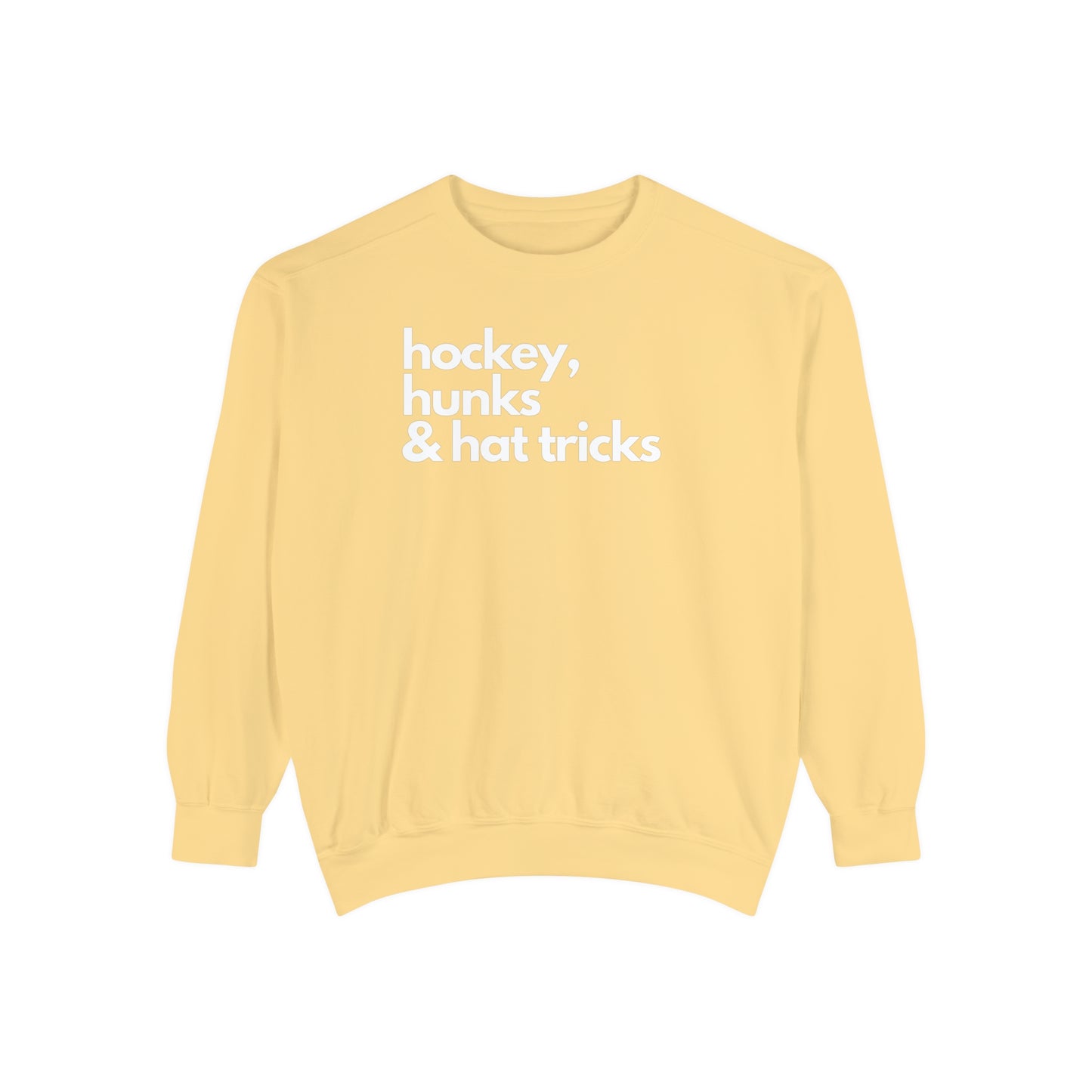 Hockey, Hunks & Hat Tricks Unisex Comfort Colors Crewneck Sweatshirt
