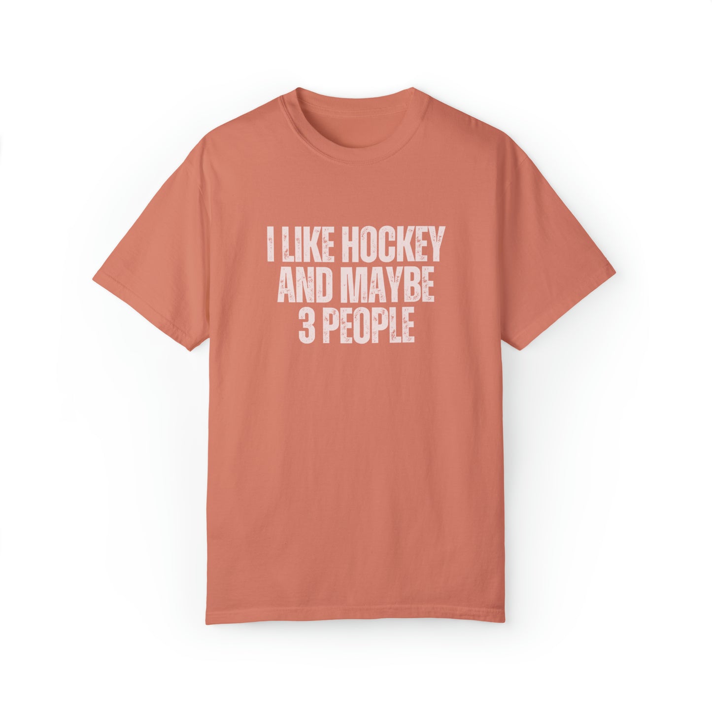 I Like Hockey and Maybe 3 People Unisex Comfort Colors T-shirt