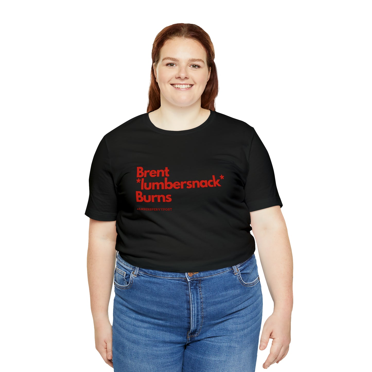 Brent *lumbersnack* Burns Unisex Bella + Canvas T-Shirt