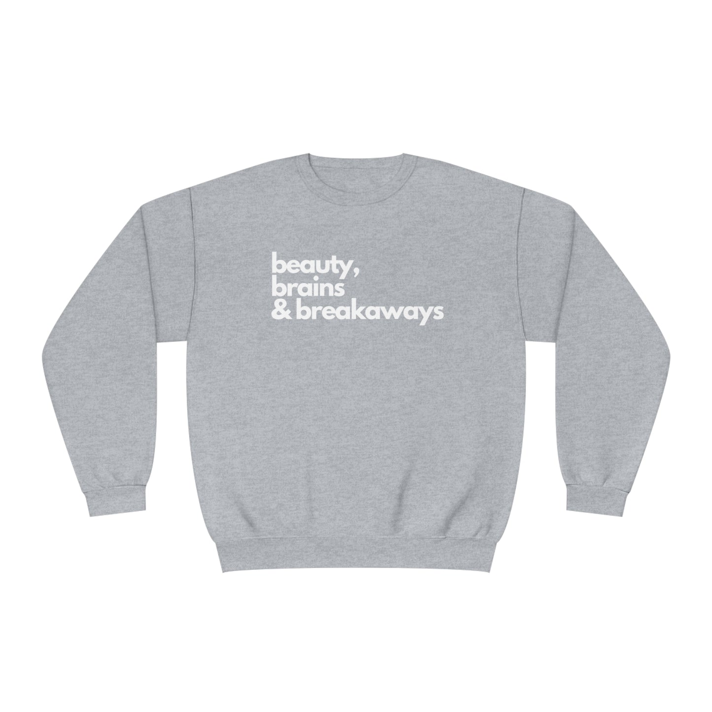Beauty, Brains & Breakaways Unisex Jerzees Crewneck Sweatshirt