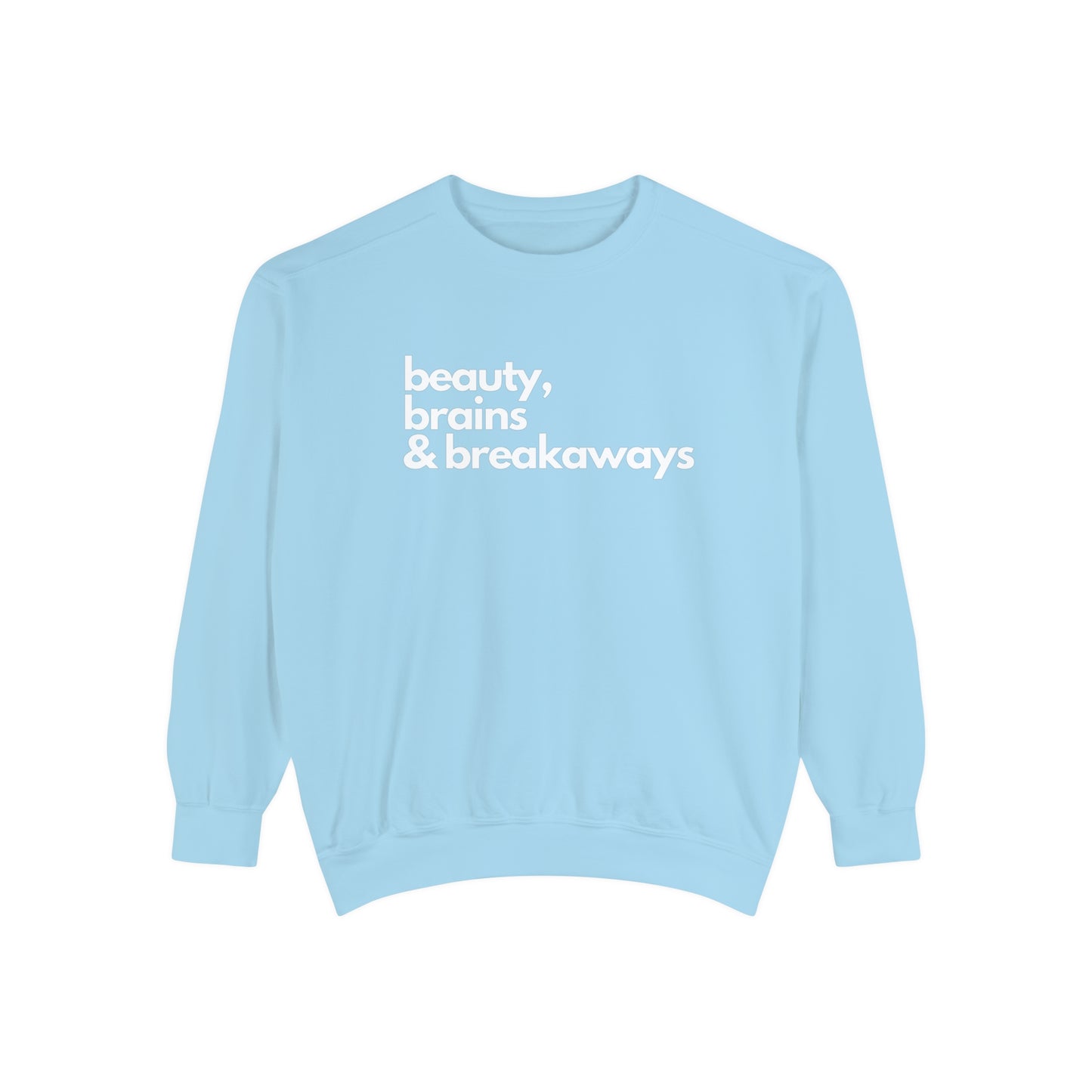 Beauty, Brains & Breakaways Unisex Comfort Colors Crewneck Sweatshirt
