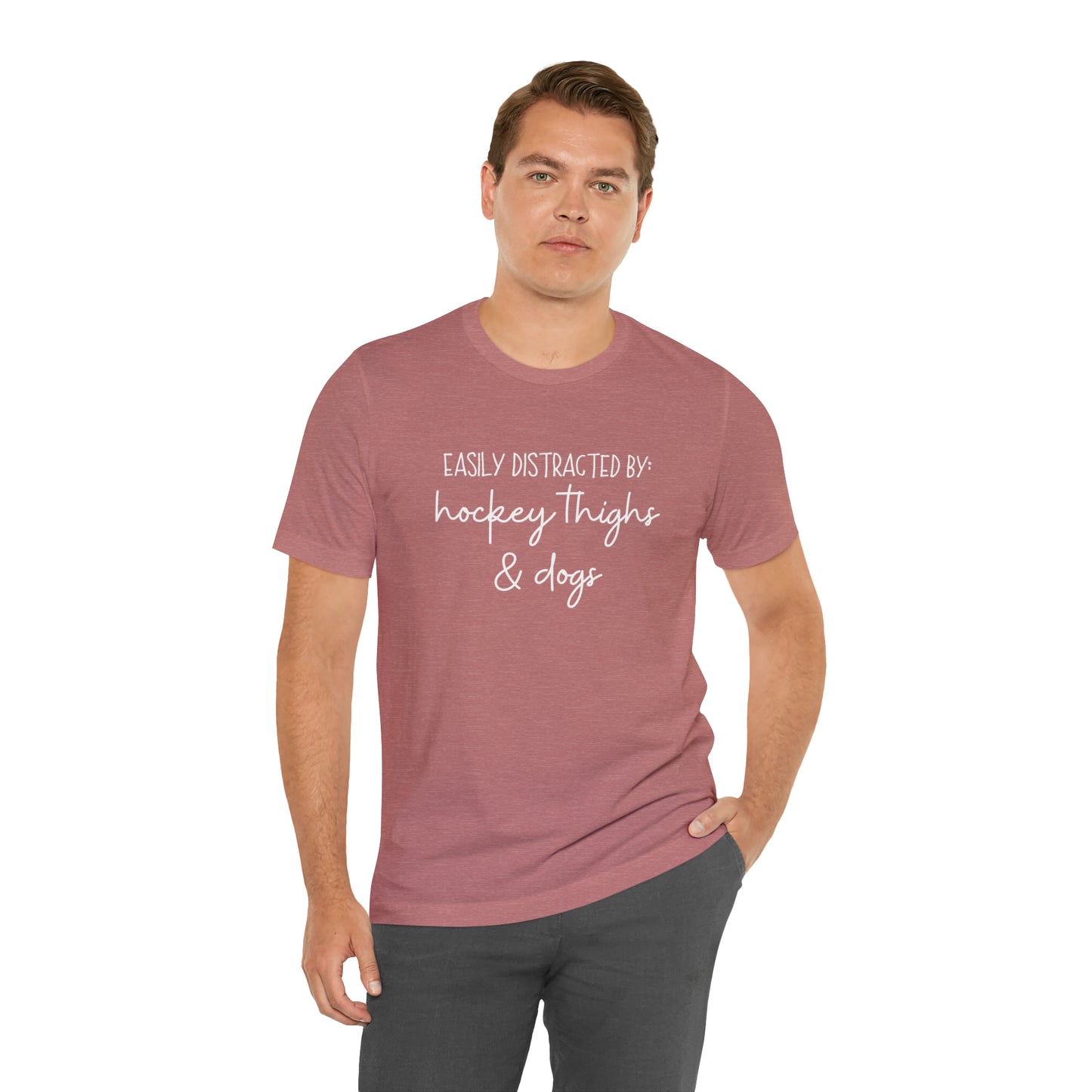 Easily Distracted by Hockey Thighs and Dogs Unisex Bella + Canvas Tee