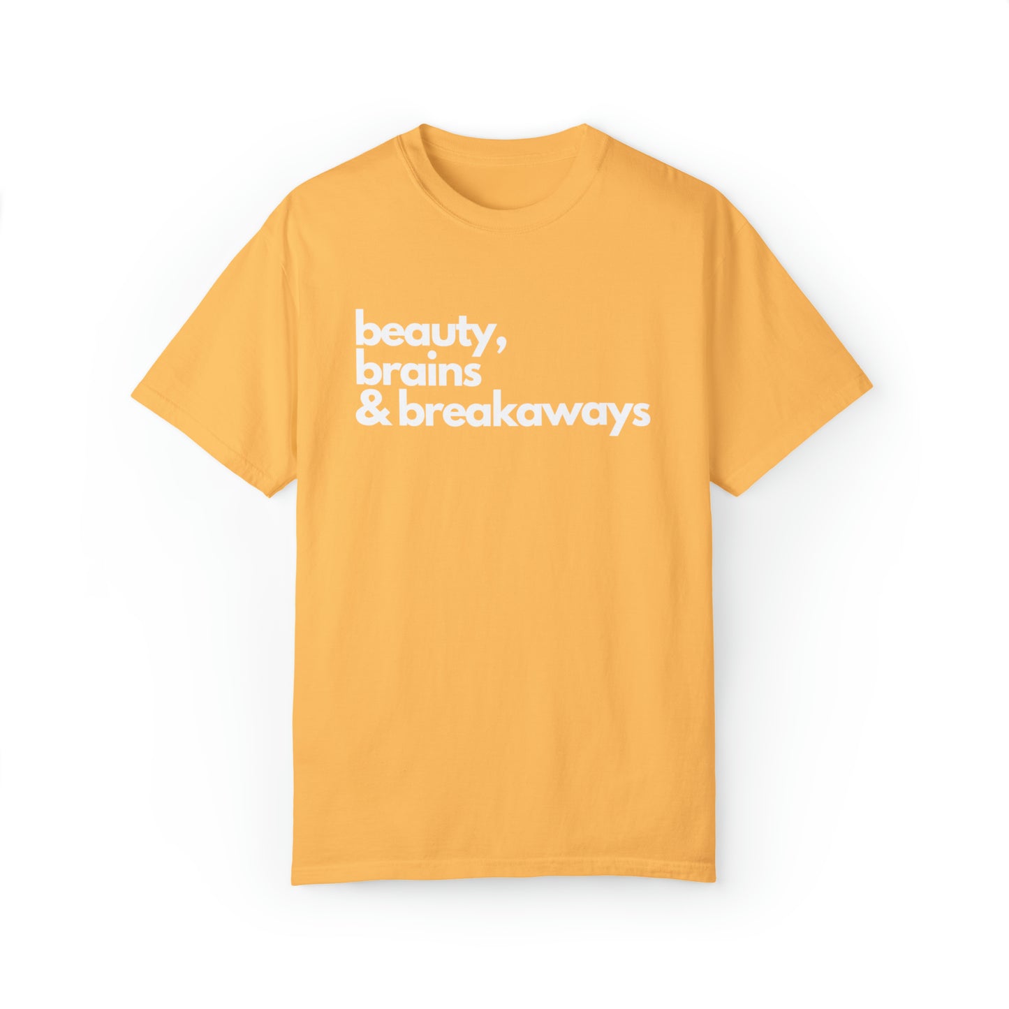 Beauty, Brains & Breakaways Unisex Comfort Colors T-Shirt