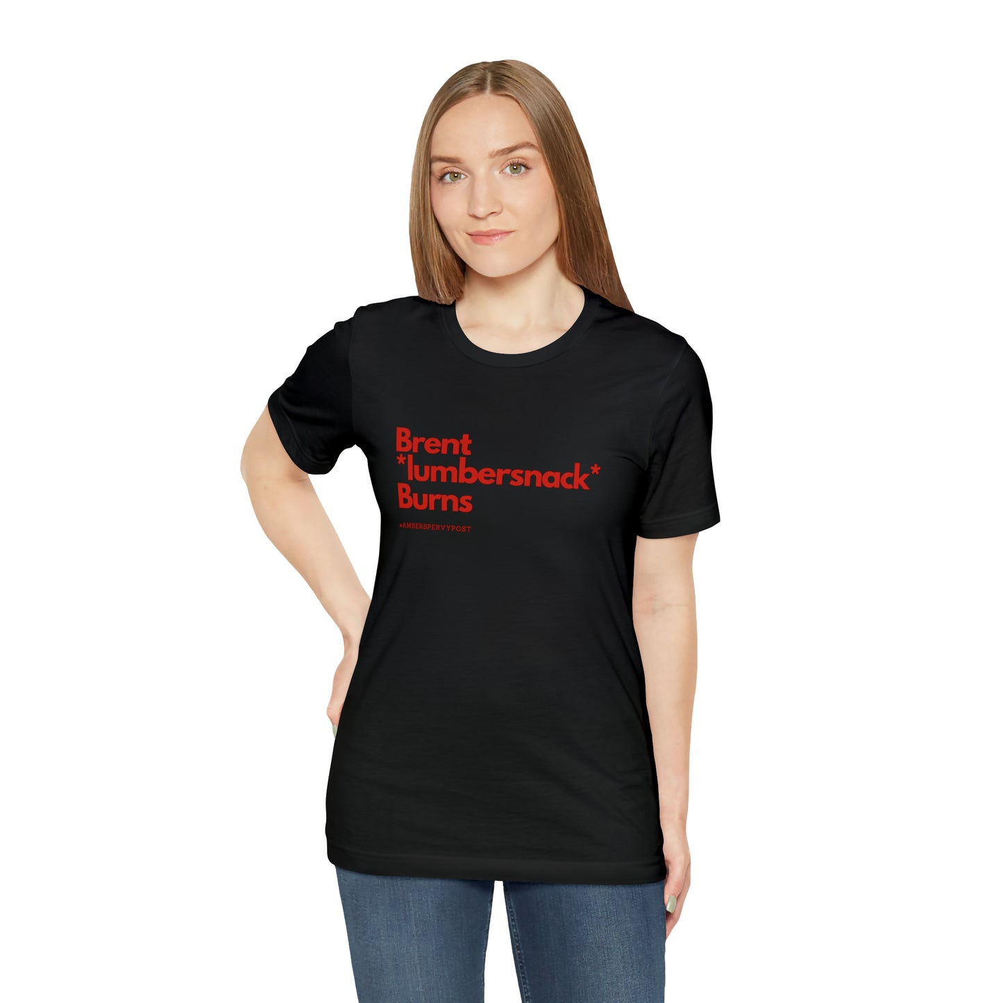 Brent *lumbersnack* Burns Unisex Bella + Canvas T-Shirt