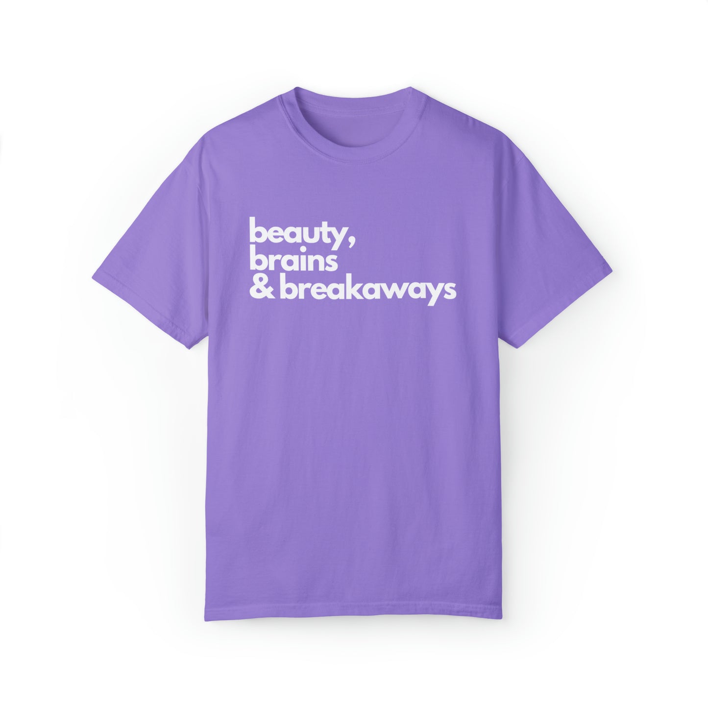 Beauty, Brains & Breakaways Unisex Comfort Colors T-Shirt