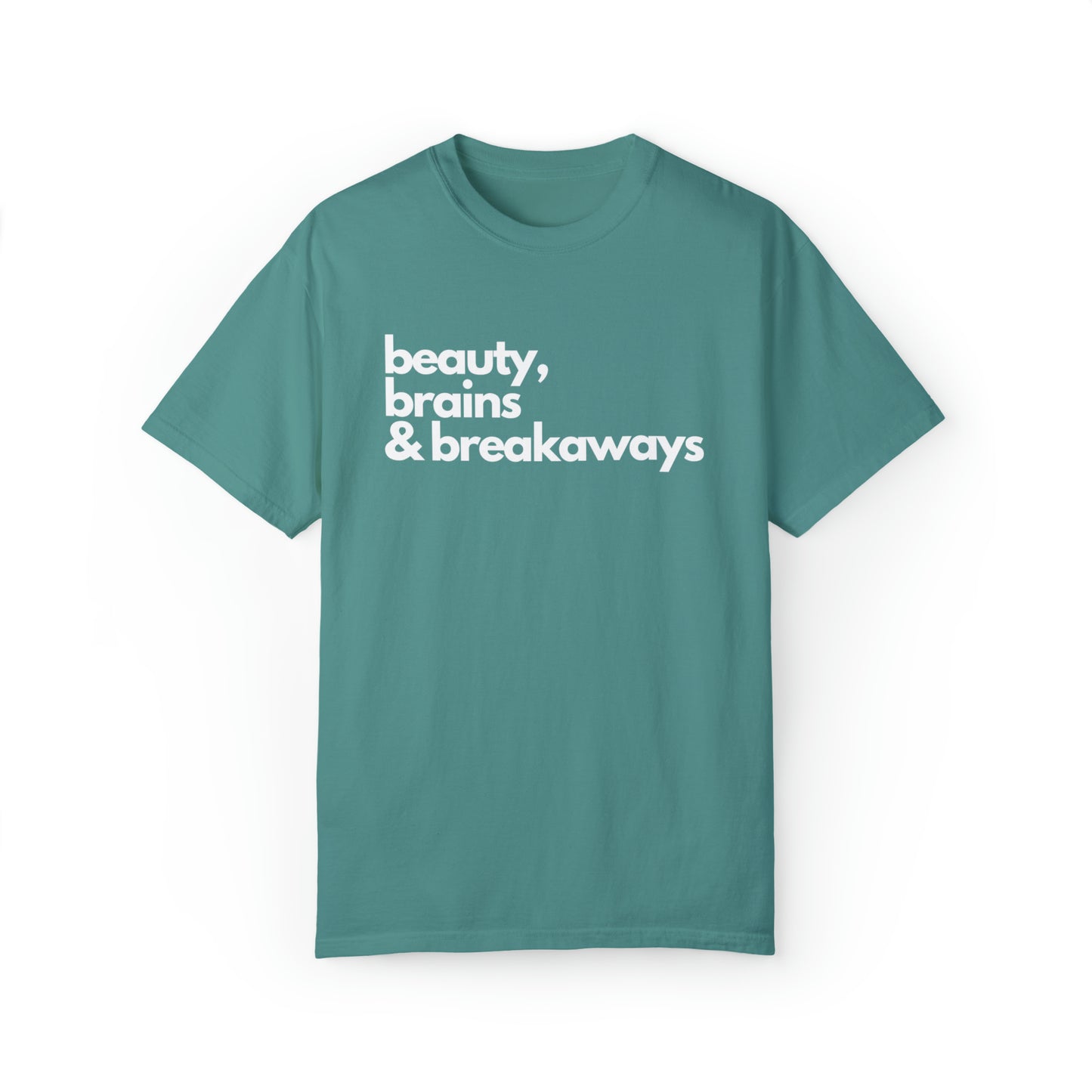 Beauty, Brains & Breakaways Unisex Comfort Colors T-Shirt