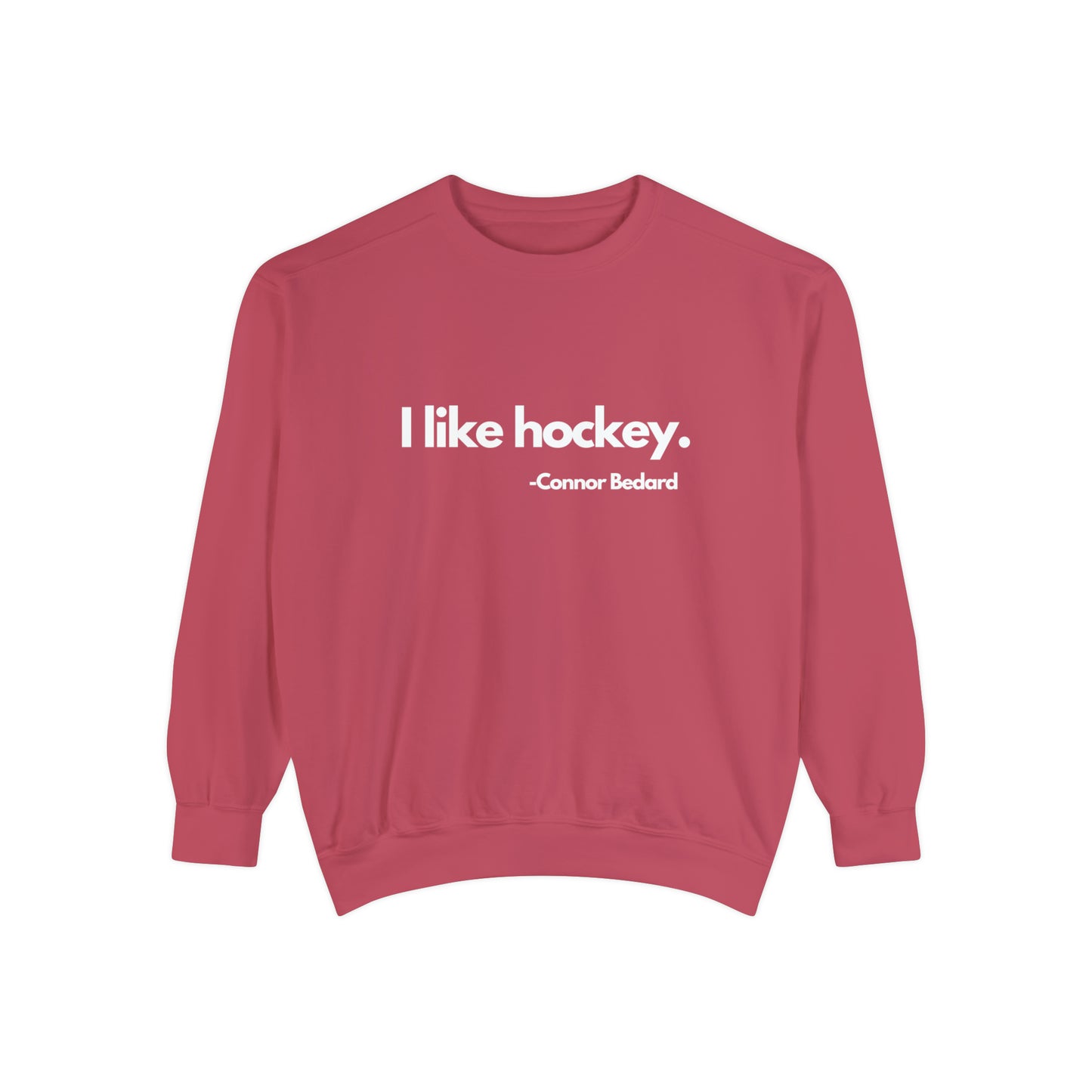 I Like Hockey. Unisex Comfort Colors Sweatshirt