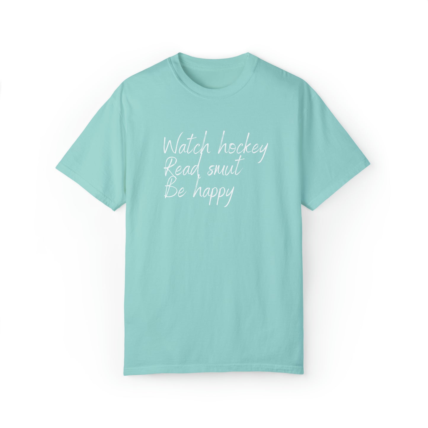 Watch hockey. Read Smut. Be happy Unisex Comfort Colors Tee