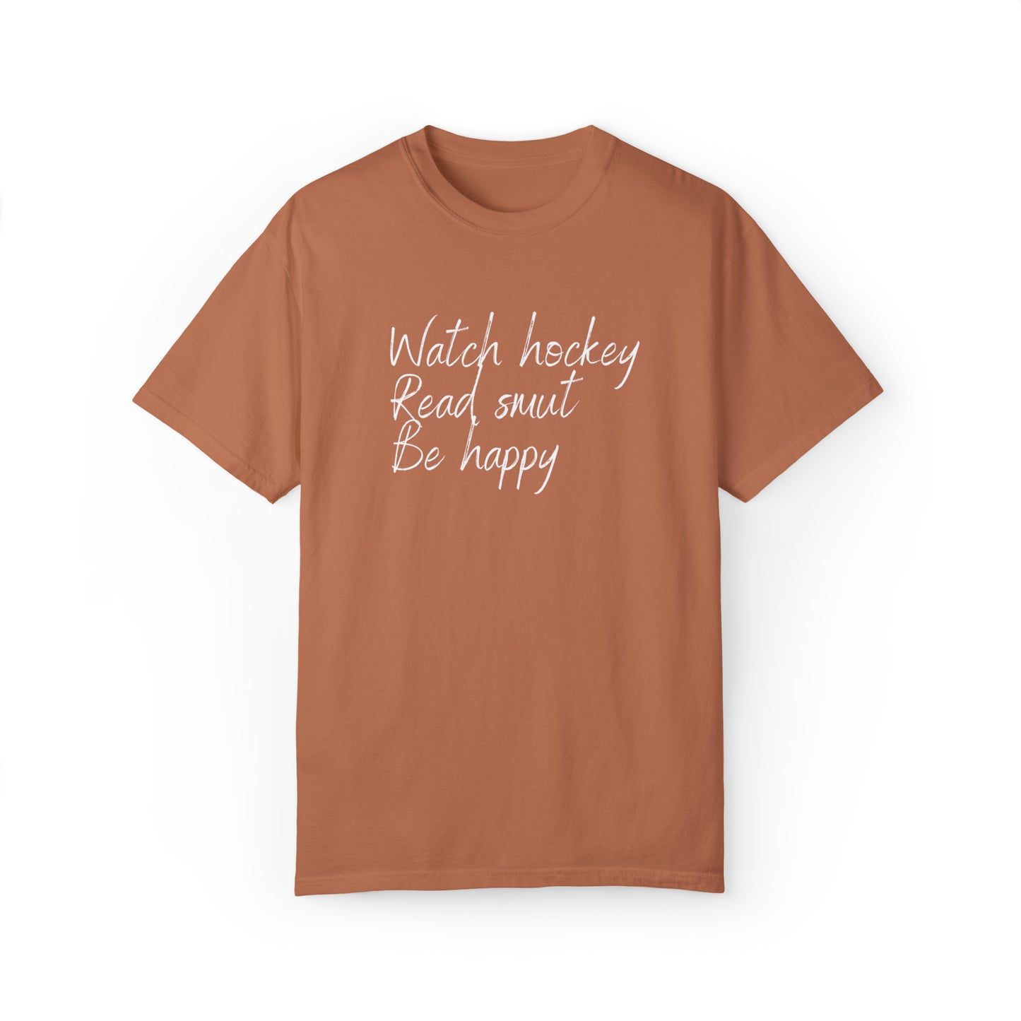 Watch hockey. Read Smut. Be happy Unisex Comfort Colors Tee
