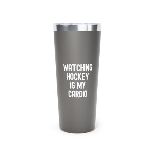 Watching Hockey is My Cardio Insulated Tumbler, 22oz