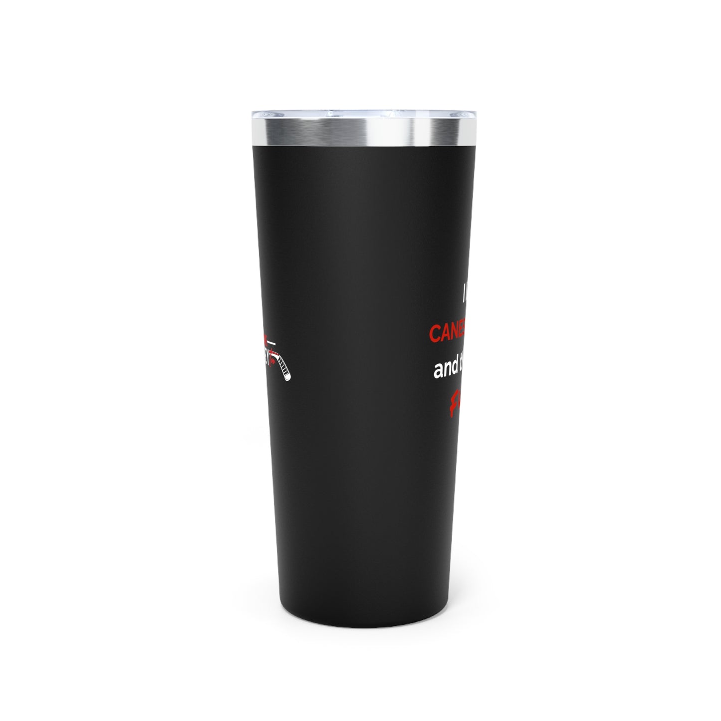 I like Canes Hockey and the word Fuck  Insulated Tumbler, 22oz