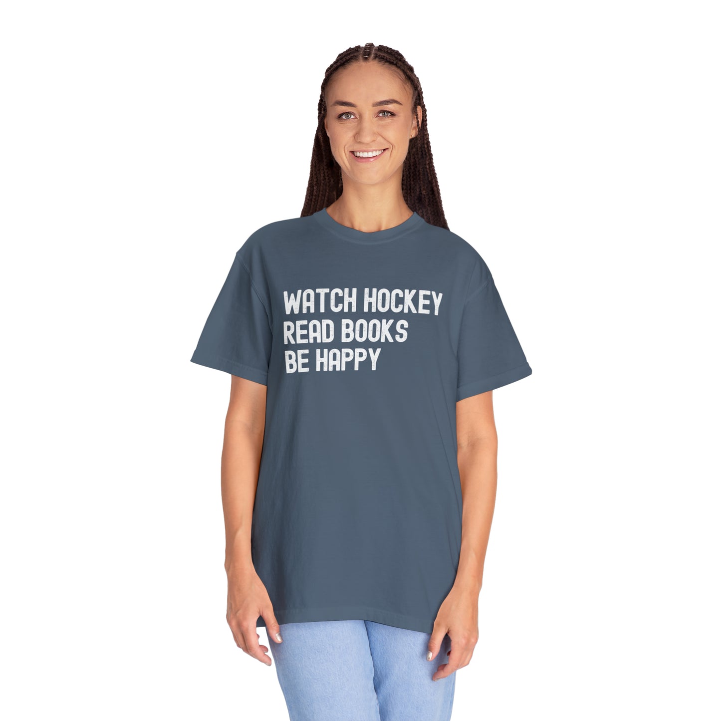 Watch Hockey. Read Books. Be Happy Unisex Comfort Colors T-shirt