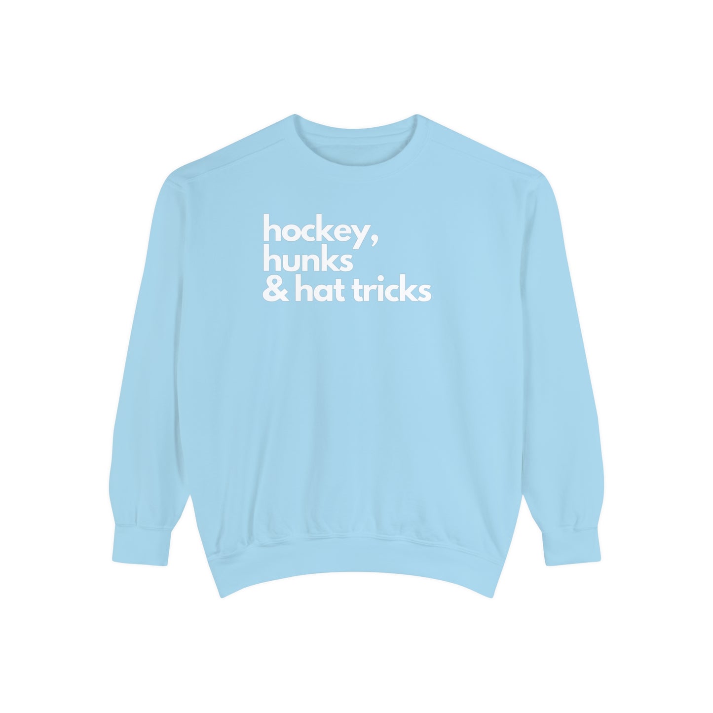 Hockey, Hunks & Hat Tricks Unisex Comfort Colors Crewneck Sweatshirt