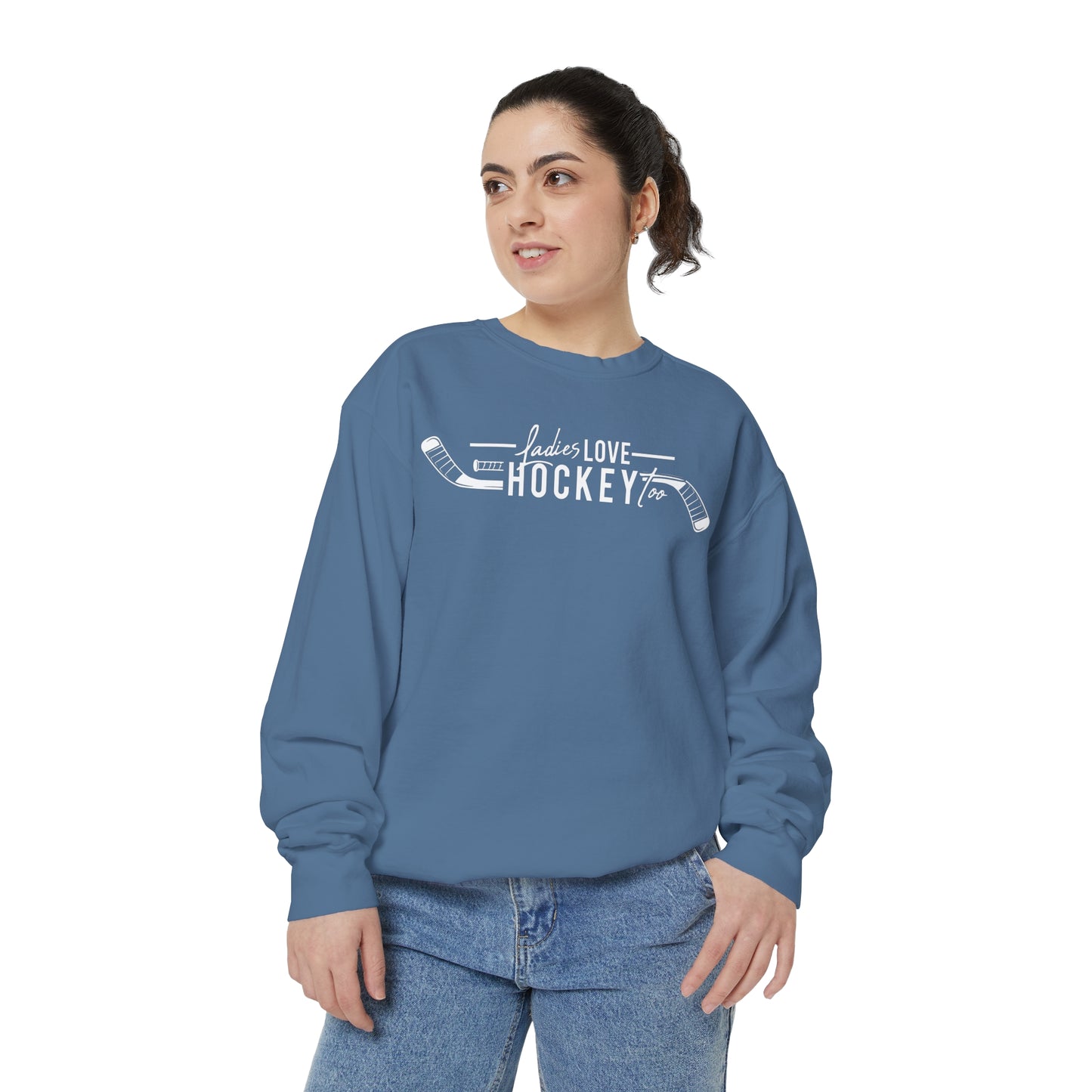 Ladies Love Hockey Too Unisex Comfort Colors Crewneck Sweatshirt