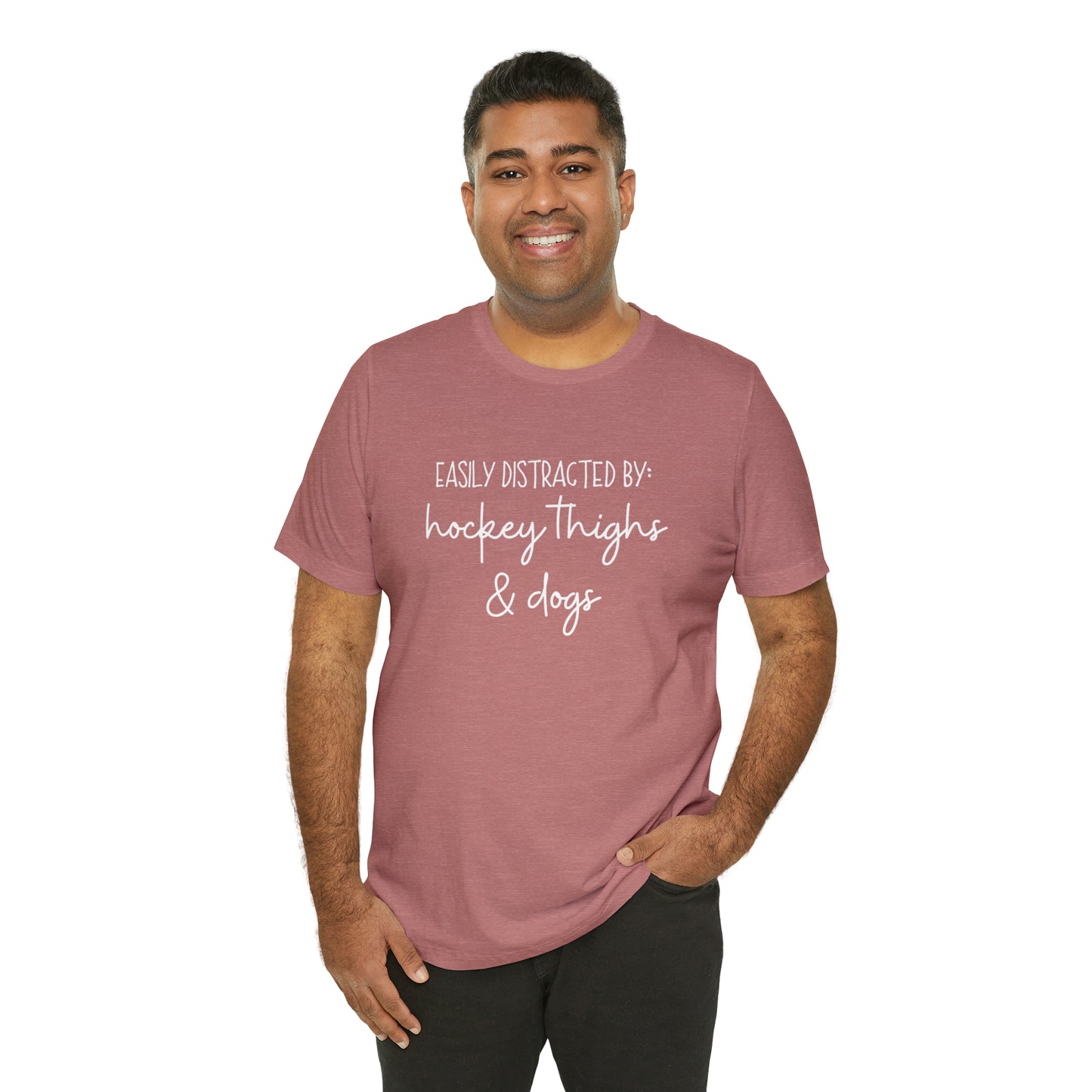Easily Distracted by Hockey Thighs and Dogs Unisex Bella + Canvas Tee