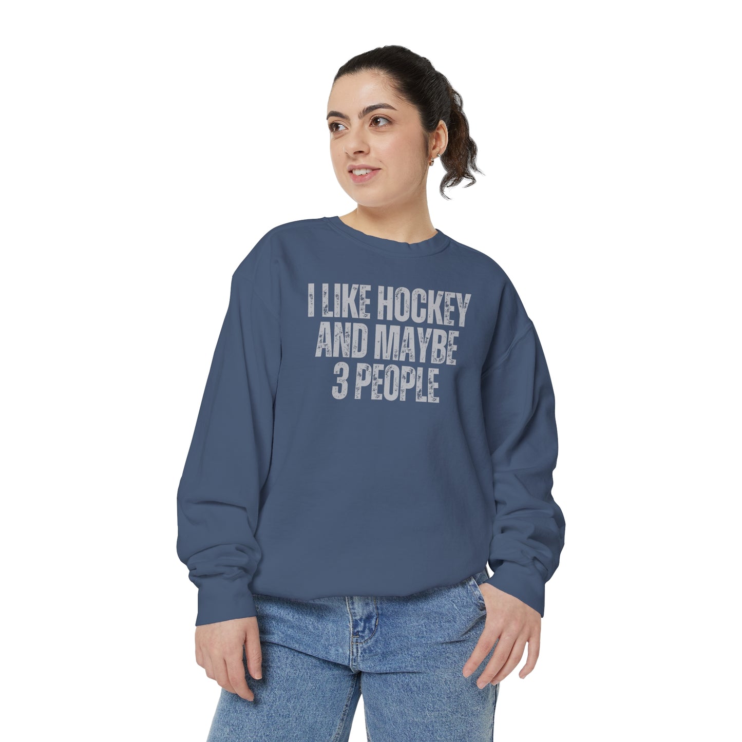 I Like Hockey and Maybe 3 People Comfort Colors Crewneck Sweatshirt