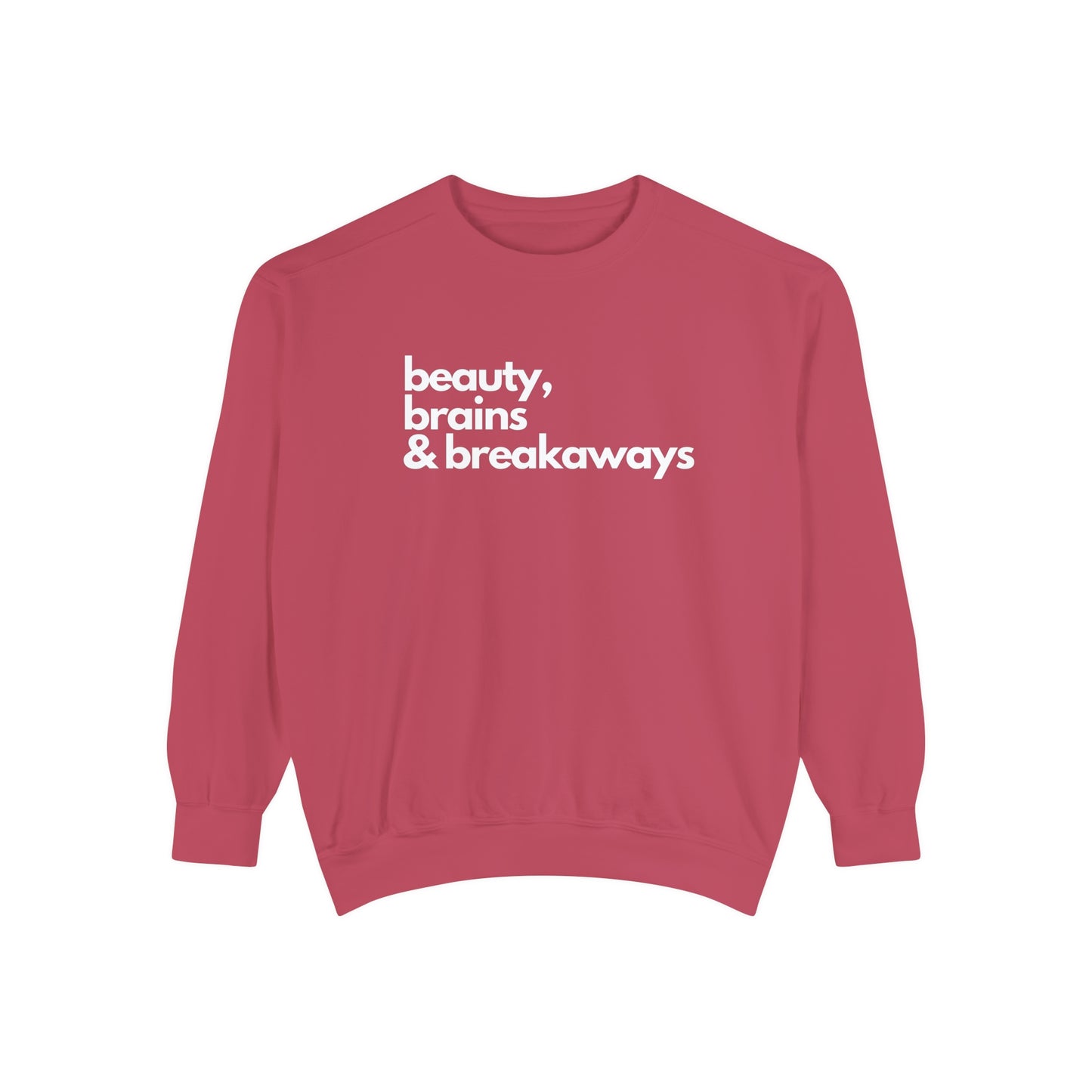 Beauty, Brains & Breakaways Unisex Comfort Colors Crewneck Sweatshirt
