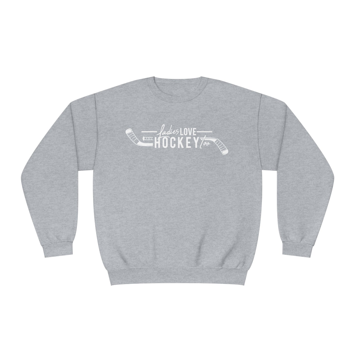 Ladies Love Hockey Too Unisex Jerzees Crewneck Sweatshirt