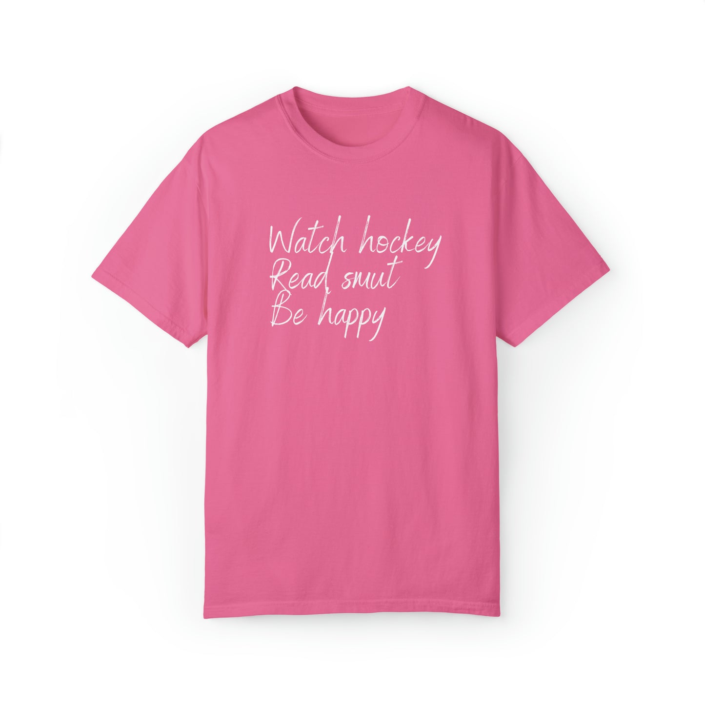Watch hockey. Read Smut. Be happy Unisex Comfort Colors Tee