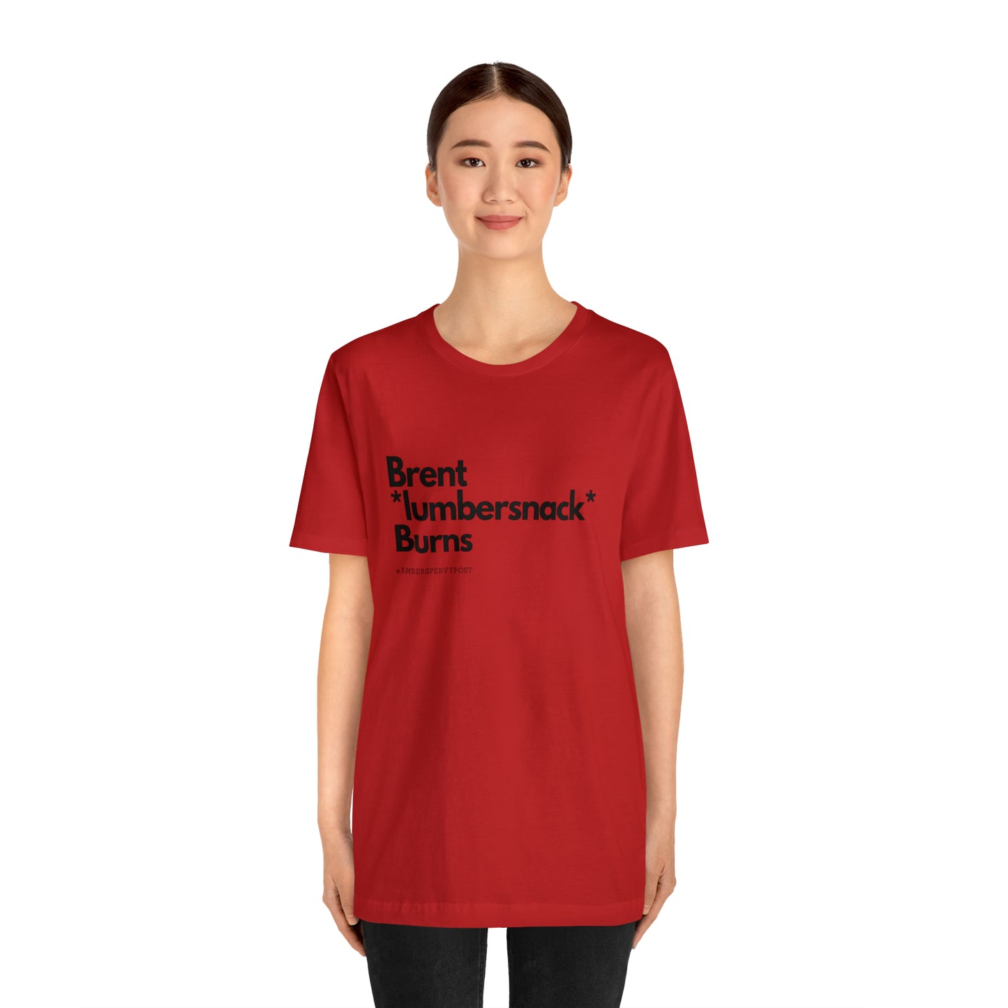 Brent *lumbersnack* Burns Unisex Bella + Canvas T-Shirt