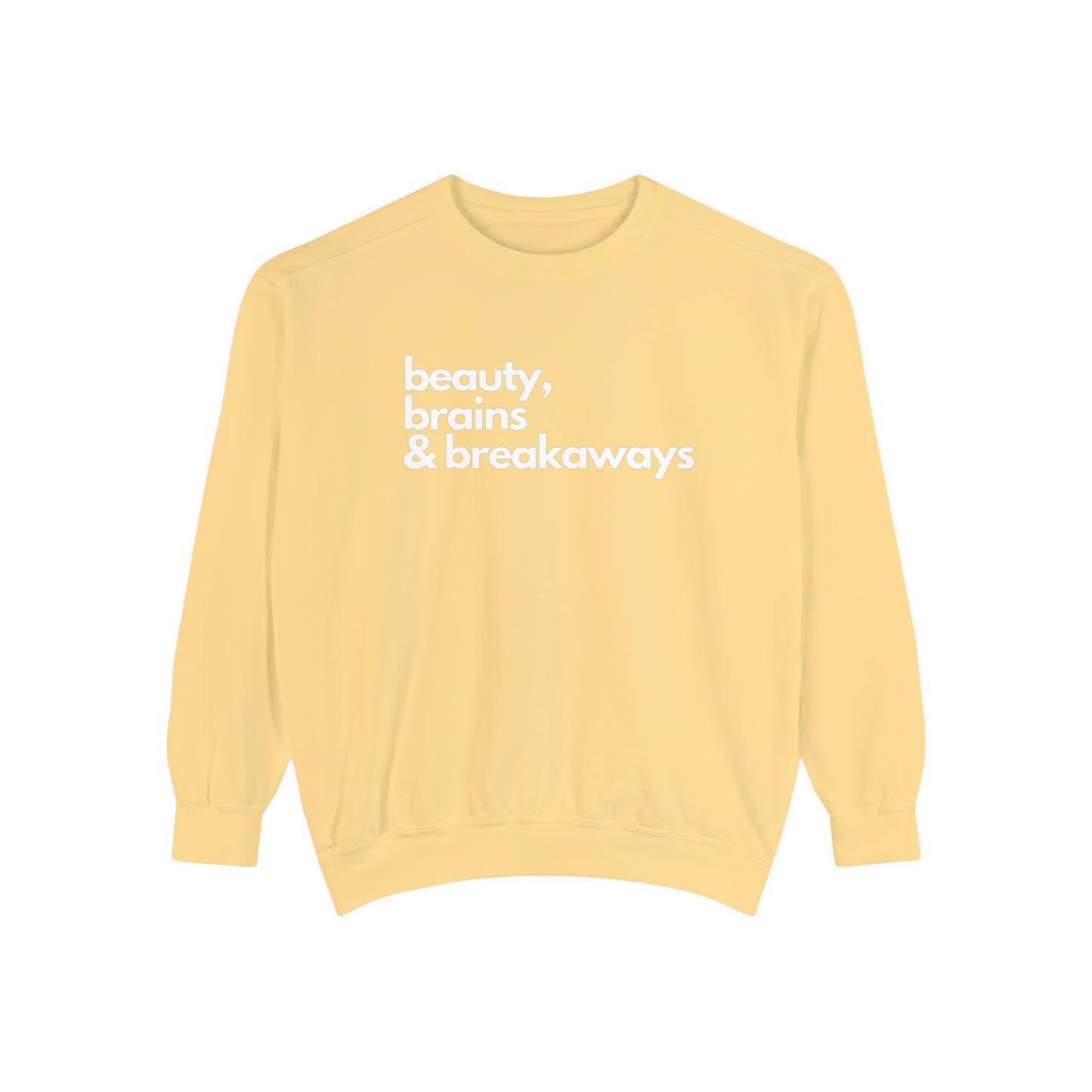 Beauty, Brains & Breakaways Unisex Comfort Colors Crewneck Sweatshirt