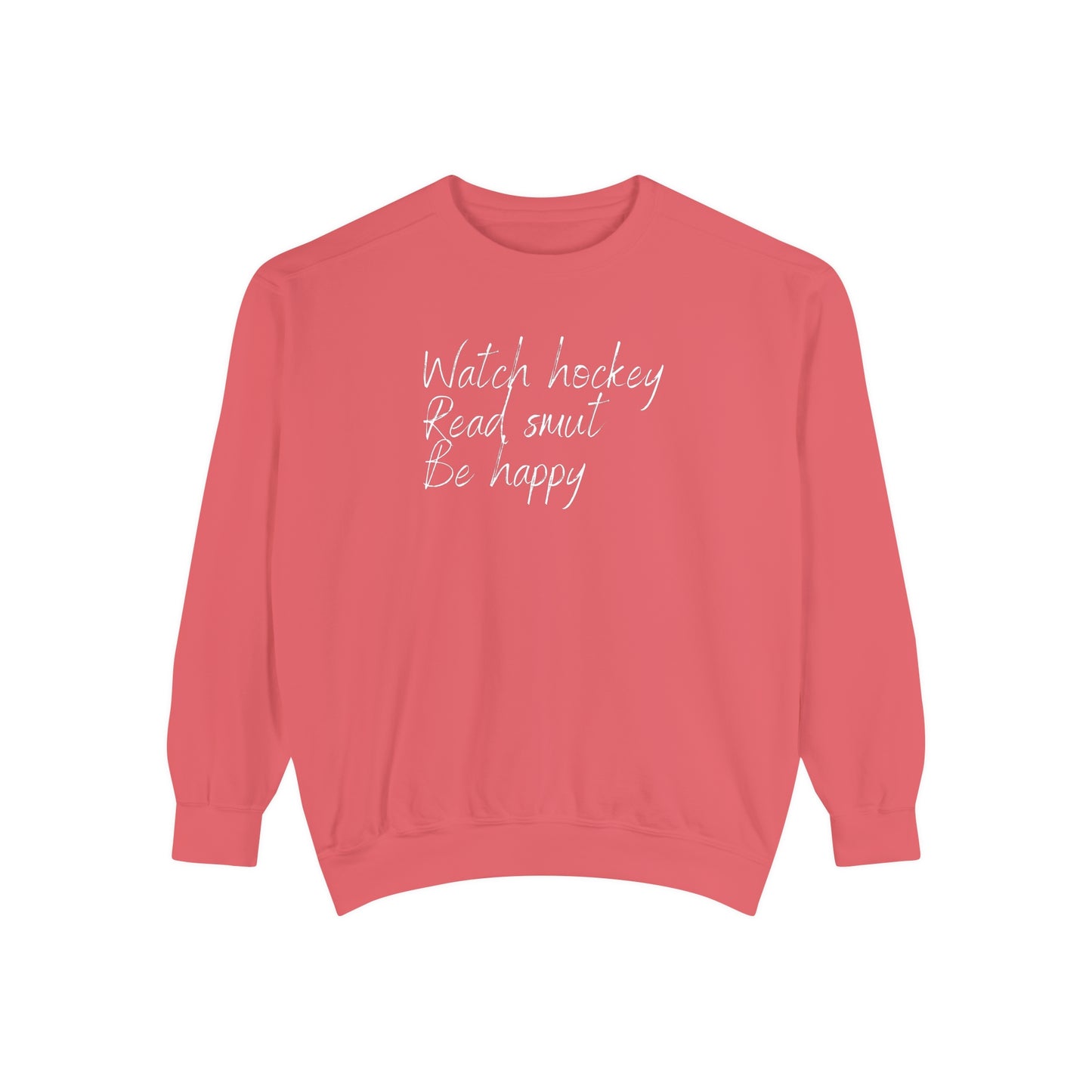 Watch Hockey. Read Smut. Be Happy Unisex Comfort Colors Crewneck Sweatshirt