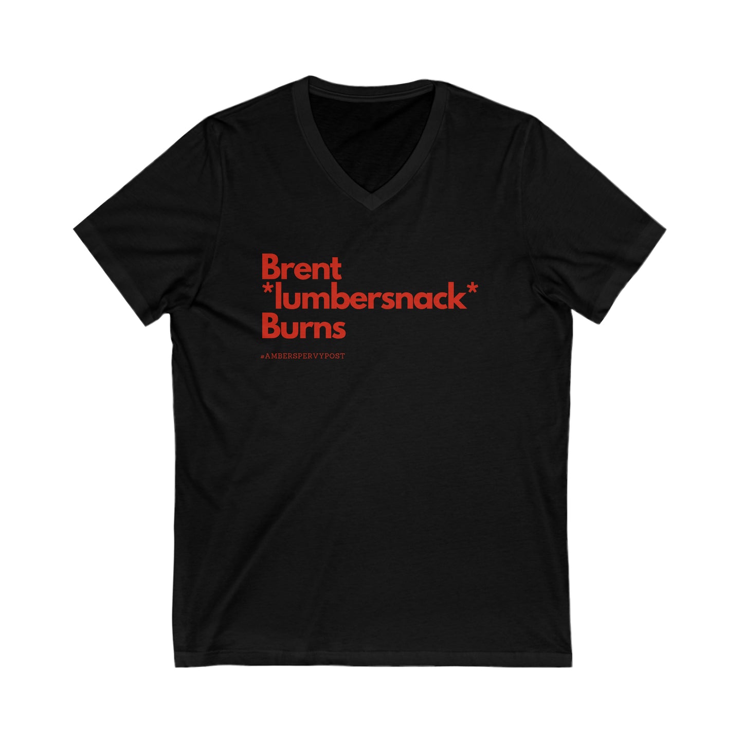 Brent *lumbersnack* Burns Unisex Bella + Canvas V-Neck Tee