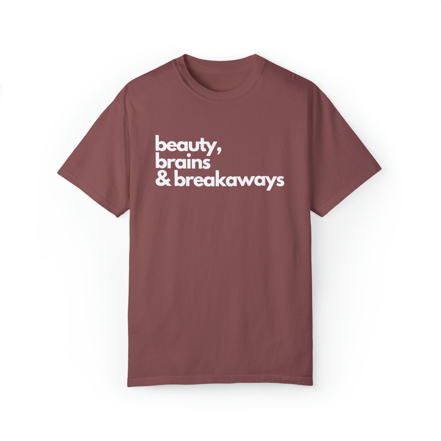 Beauty, Brains & Breakaways Unisex Comfort Colors T-Shirt