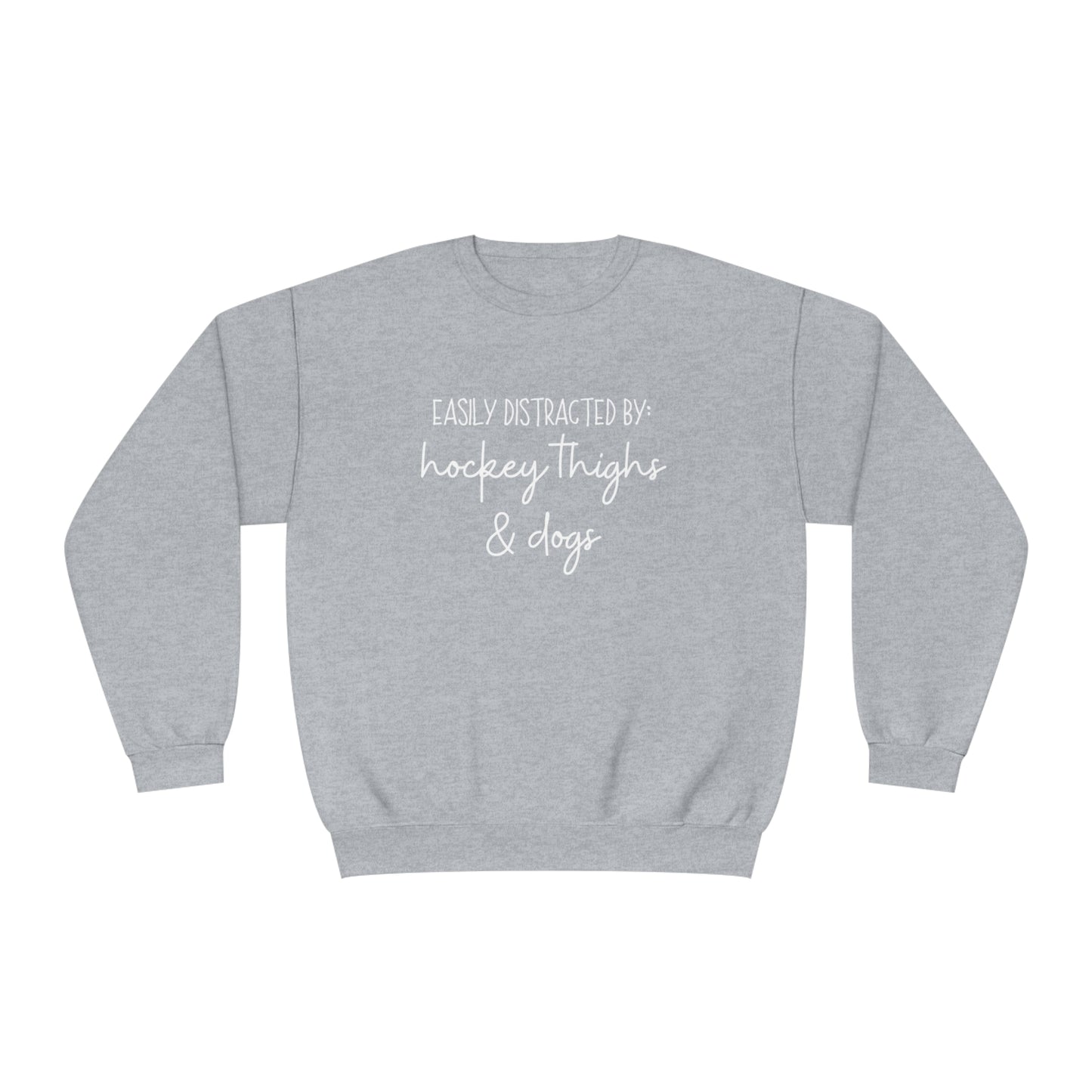 Easily Distracted by Hockey Thighs and Dogs Unisex Jerzees Crewneck Sweatshirt