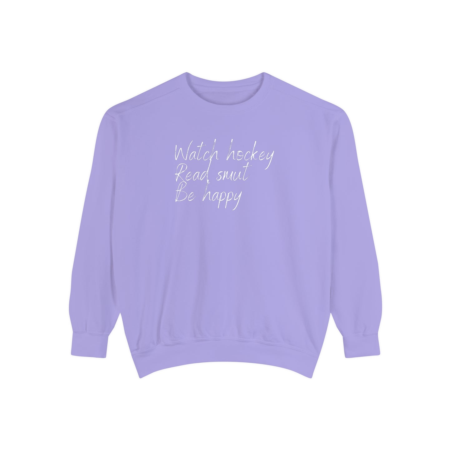 Watch Hockey. Read Smut. Be Happy Unisex Comfort Colors Crewneck Sweatshirt