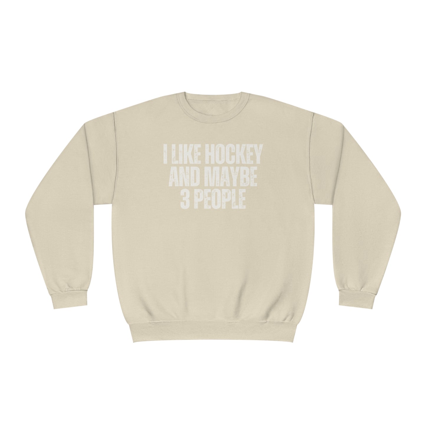 I Like Hockey and Maybe 3 People Unisex Jerzees Crewneck Sweatshirt