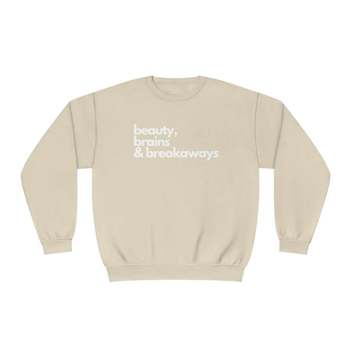 Beauty, Brains & Breakaways Unisex Jerzees Crewneck Sweatshirt