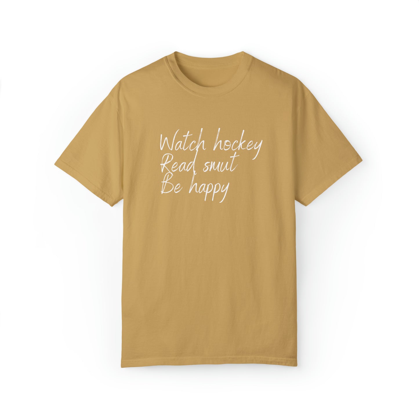 Watch hockey. Read Smut. Be happy Unisex Comfort Colors Tee