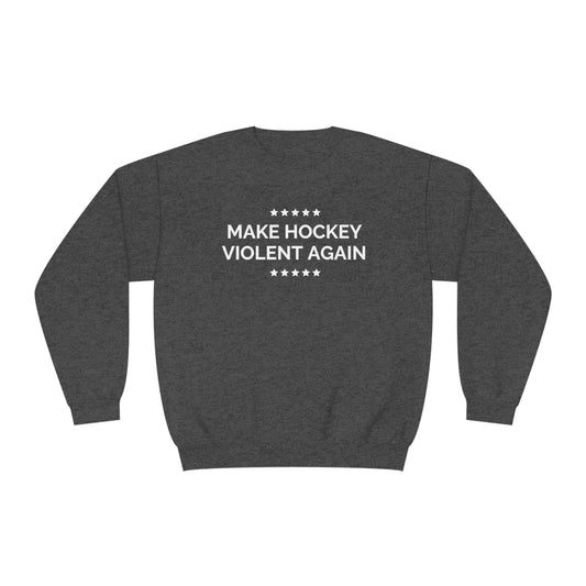 Make Hockey Violent Again Crewneck Sweatshirt