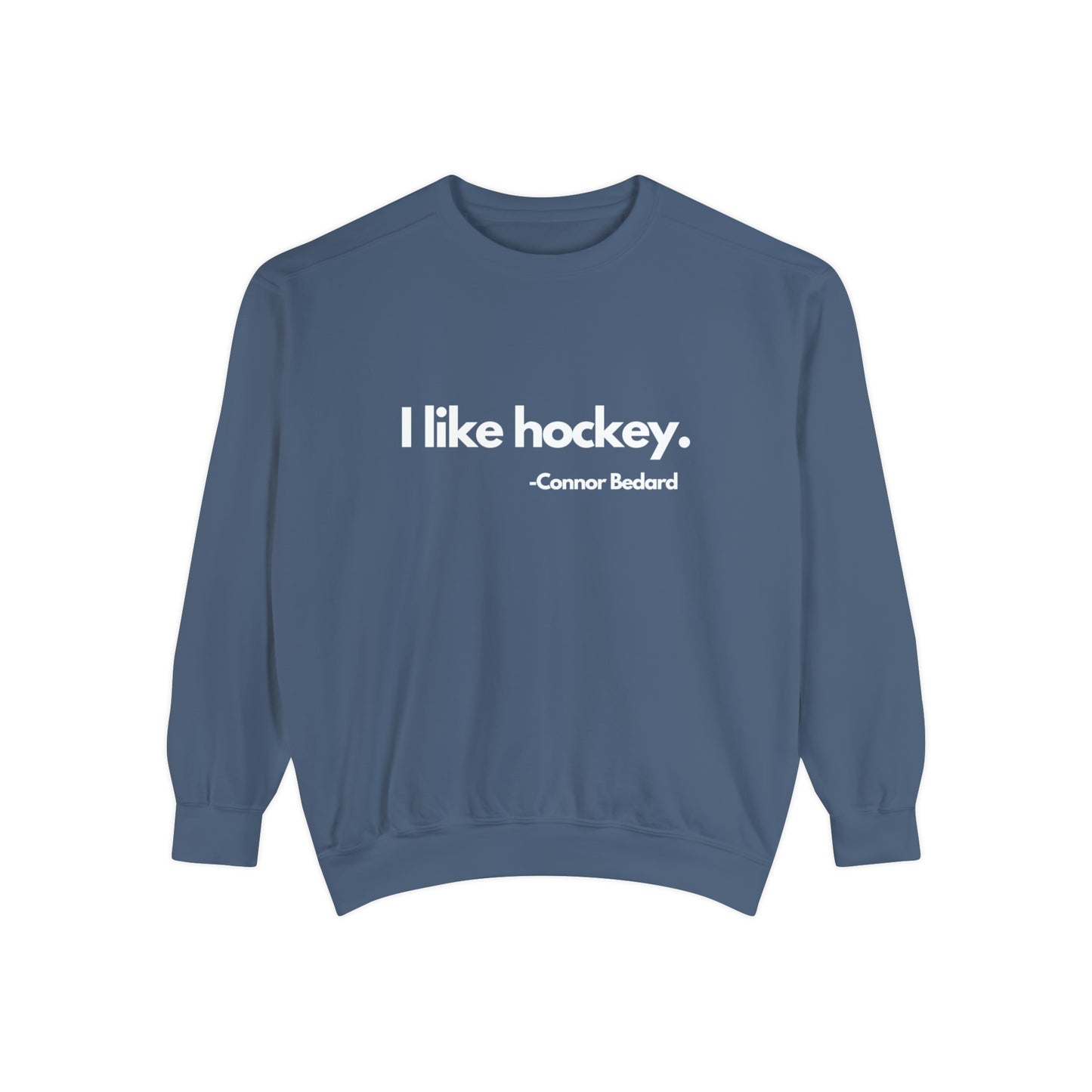 I Like Hockey. Unisex Comfort Colors Sweatshirt
