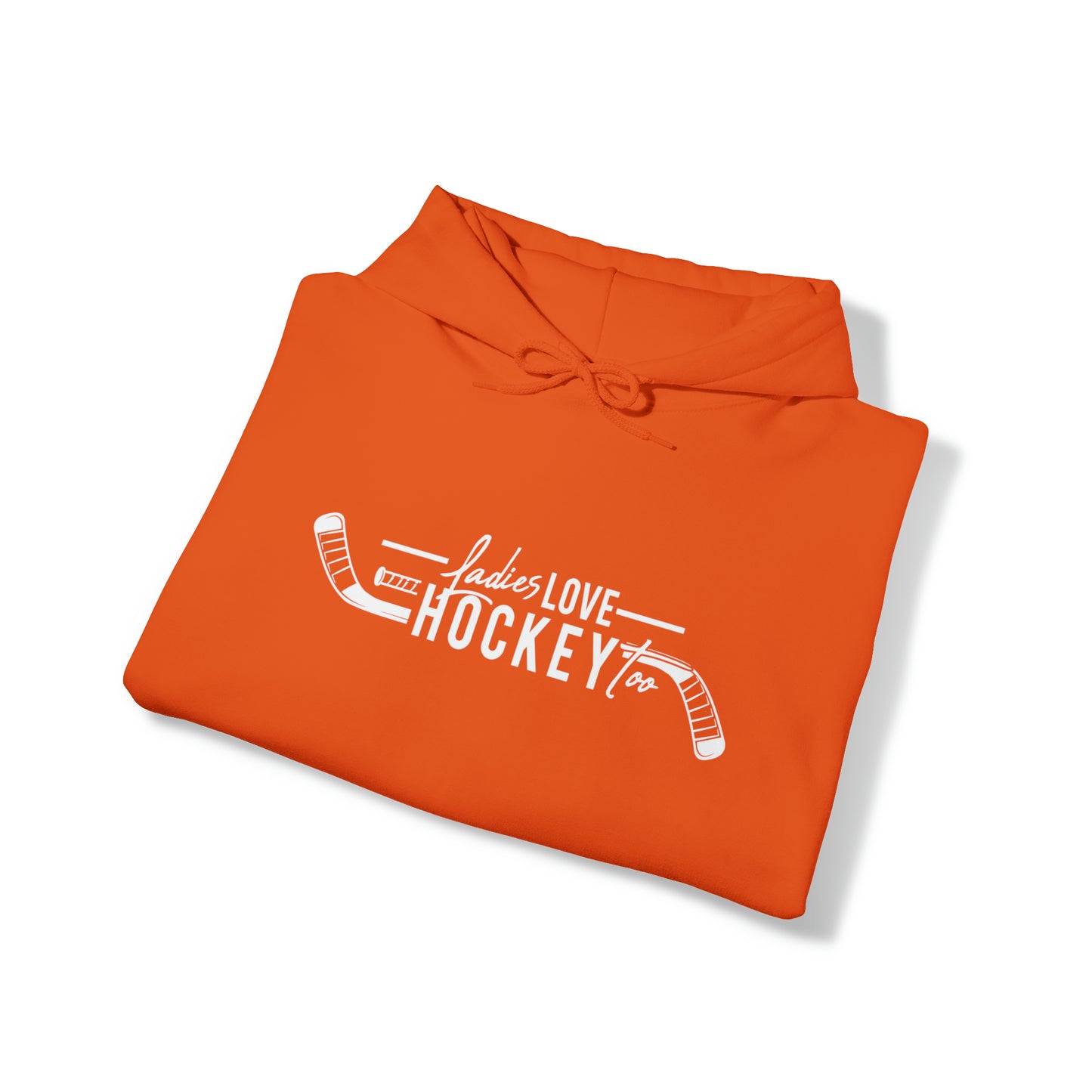 Ladies Love Hockey Too! Unisex Gildan Heavy Blend™ Hooded Sweatshirt