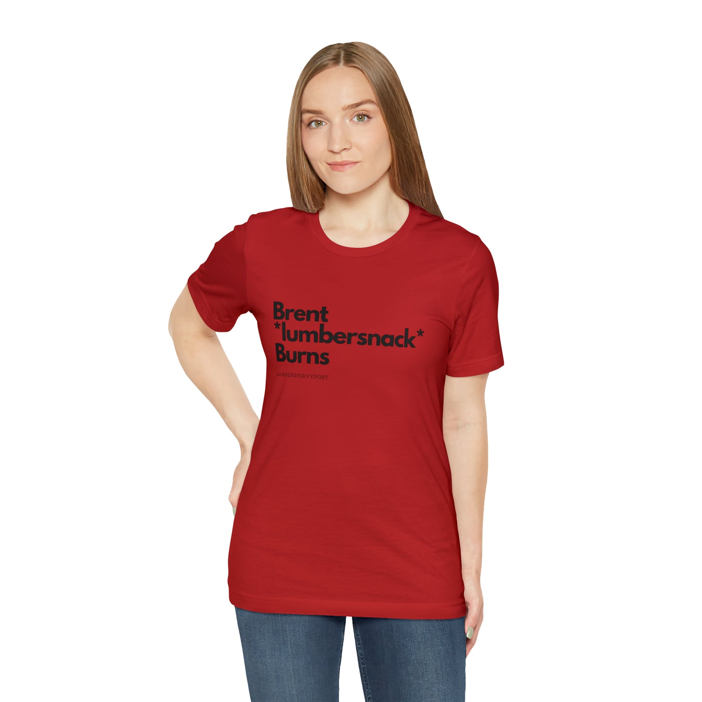 Brent *lumbersnack* Burns Unisex Bella + Canvas T-Shirt