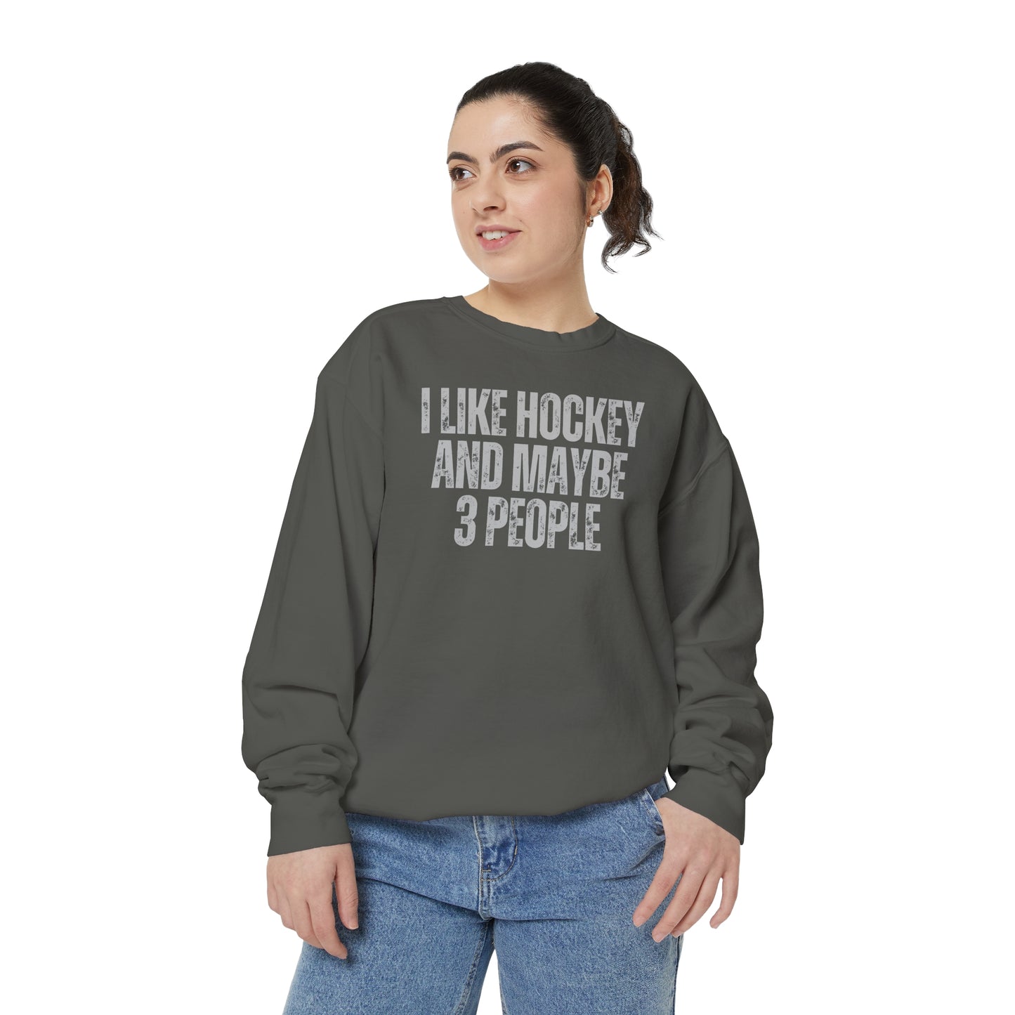 I Like Hockey and Maybe 3 People Comfort Colors Crewneck Sweatshirt