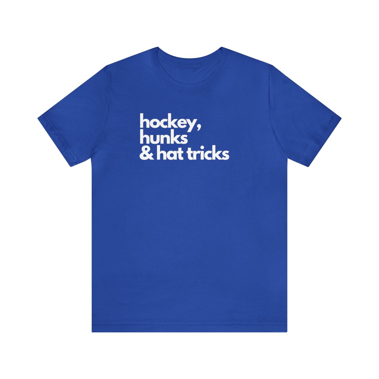 Hockey, Hunks & Hat Tricks Unisex Bella + Canvas T