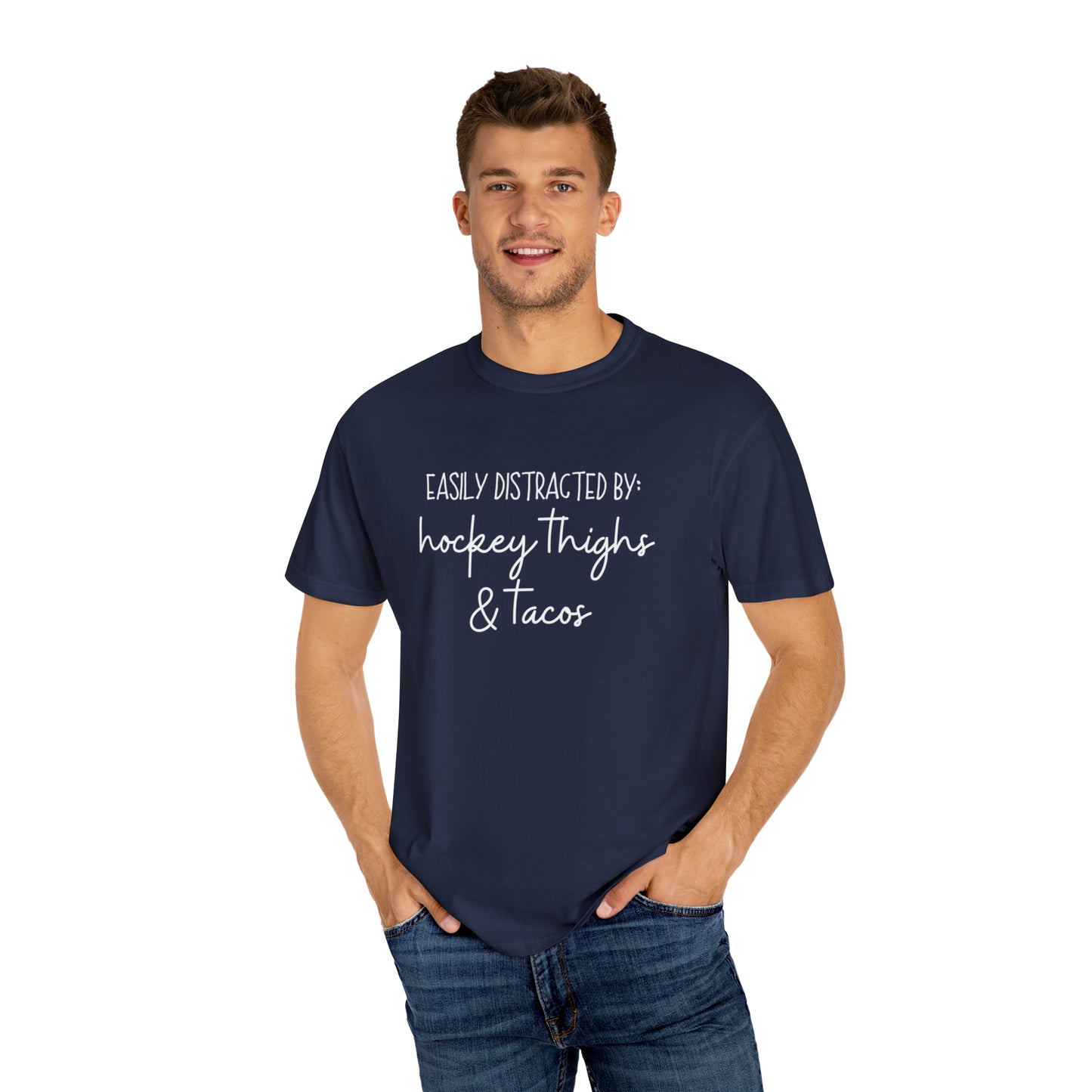 Easily Distracted by: Hockey Thighs and Tacos Unisex Comfort Colors T-shirt