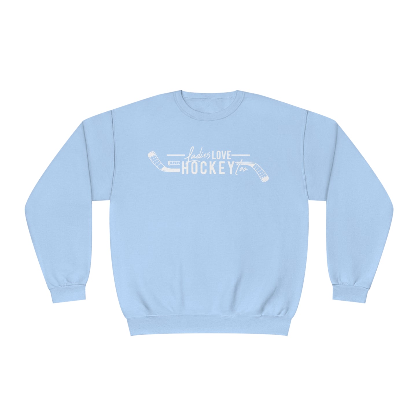 Ladies Love Hockey Too Unisex Jerzees Crewneck Sweatshirt