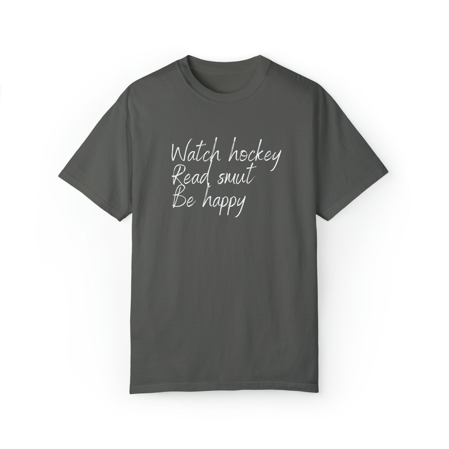 Watch hockey. Read Smut. Be happy Unisex Comfort Colors Tee