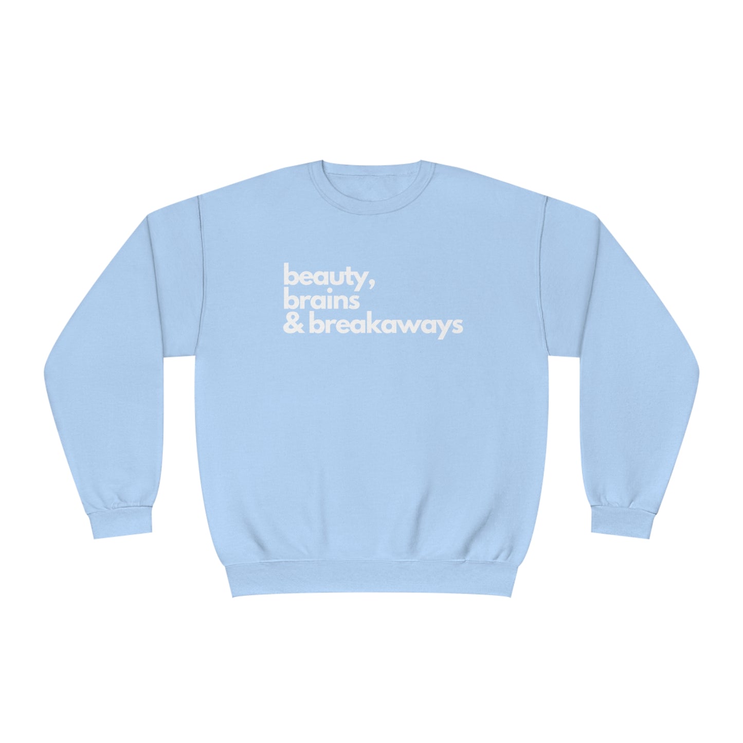 Beauty, Brains & Breakaways Unisex Jerzees Crewneck Sweatshirt